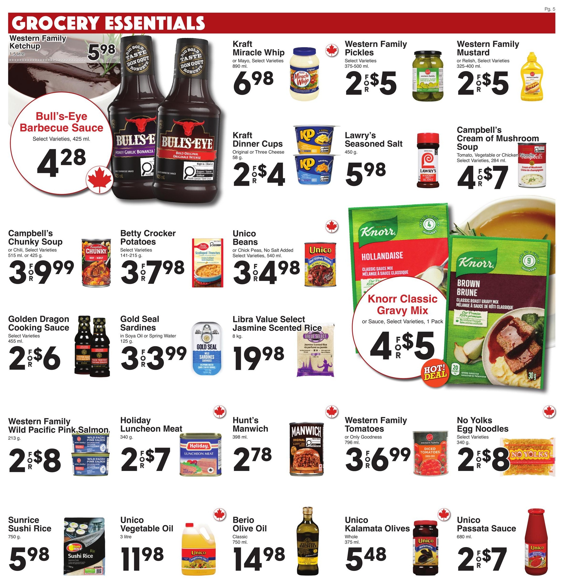 AG Foods grocery flyer page 5 featuring grocery essentials. Deals include Western Family Ketchup for $5.98, Bull's-Eye Barbecue Sauce for $4.28, Kraft Miracle Whip for $6.98, Western Family Pickles 2 for $5, Western Family Mustard 2 for $5, Campbell's Chunky Soup 3 for $9.99, Betty Crocker Potatoes 3 for $7.98, Unico Beans 3 for $4.98, Golden Dragon Cooking Sauce 2 for $6, Gold Seal Sardines 3 for $3.99, Libra Value Select Jasmine Scented Rice for $19.98, Knorr Classic Gravy Mix 4 for $5, Western Family Wild Pacific Pink Salmon 2 for $8, Holiday Luncheon Meat 2 for $7, Hunt's Manwich for $2.78, Western Family Tomatoes 3 for $6.99, No Yolks Egg Noodles 2 for $8, Sunrice Sushi Rice for $5.98, Unico Vegetable Oil for $11.98, Berio Olive Oil for $14.98, Unico Kalamata Olives for $5.48, and Unico Passata Sauce 2 for $7.