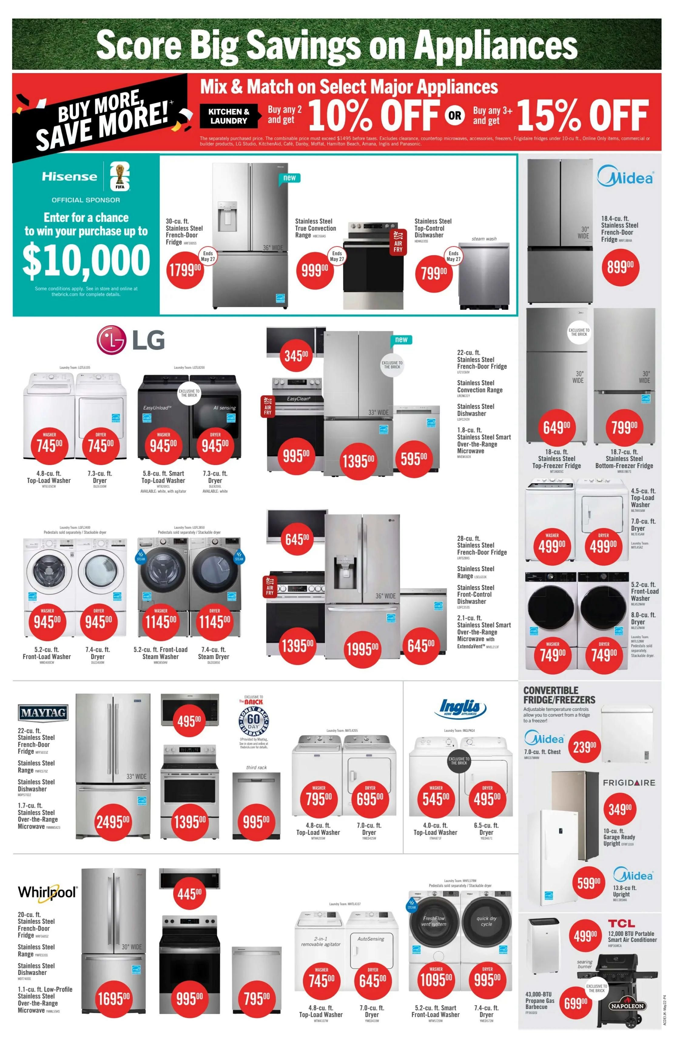 The Brick flyer page 14 features a 'Score Big Savings on Appliances' promotion with 'Buy More, Save More!' deals. Kitchen & Laundry appliances offer 10% off when you buy any 2 or 15% off when you buy 3 or more. Hisense offers a chance to win up to $10,000. Featured appliances include a 30 cu. ft. stainless steel French-door fridge for $1799.00 and a stainless steel true convection range for $999.00. A stainless steel top-control dishwasher is available for $799.00. Midea presents an 18.4 cu. ft. stainless steel French-door fridge for $899.00. LG appliances include 4.8 cu. ft. top-load washers and dryers for $745.00 each, a 7.3 cu. ft. top-load dryer for $745.00, a 5.8 cu. ft. smart top-load washer for $945.00, and a 7.3 cu. ft. dryer for $945.00. Also from LG, 5.2 cu. ft. front-load washers and dryers for $945.00 each, a 7.4 cu. ft. steam dryer for $1145.00, and a 5.2 cu. ft. front-load steam washer for $1145.00. Other LG appliances include a 22 cu. ft. stainless steel French-door fridge for $649.00, a stainless steel convection range for $799.00, a 1.8 cu. ft. stainless steel smart over-the-range microwave for $595.00, a 28 cu. ft. stainless steel French-door fridge for $645.00, a stainless steel front-control dishwasher for $1395.00, and a 2.1 cu. ft. stainless steel smart over-the-range microwave with ExtendaVent for $1995.00. Maytag offers a 22 cu. ft. stainless steel French-door fridge for $2495.00, a stainless steel range for $1395.00, a stainless steel dishwasher for $995.00, and a 1.7 cu. ft. stainless steel over-the-range microwave for $495.00. Inglis has 4.0 cu. ft. top-load washers for $545.00 and 6.5 cu. ft. dryers for $495.00. Midea also features a 7.0 cu. ft. chest convertible fridge/freezer for $239.00. Frigidaire offers a 10 cu. ft. garage-ready upright fridge for $349.00. Whirlpool presents a 20 cu. ft. stainless steel French-door fridge for $1695.00, a stainless steel range for $995.00, a stainless steel dishwasher for $795.00, and a 1.1 cu. ft. low-profile stainless steel over-the-range microwave for $445.00. Additional Whirlpool laundry includes 4.8 cu. ft. top-load washers for $745.00 and 7.0 cu. ft. dryers for $645.00. Another Midea appliance is a 13.8 cu. ft. upright fridge for $599.00. TCL offers a 12,000 BTU portable smart air conditioner for $499.00. Napoleon features a 43,000 BTU propane gas barbecue for $699.00.
