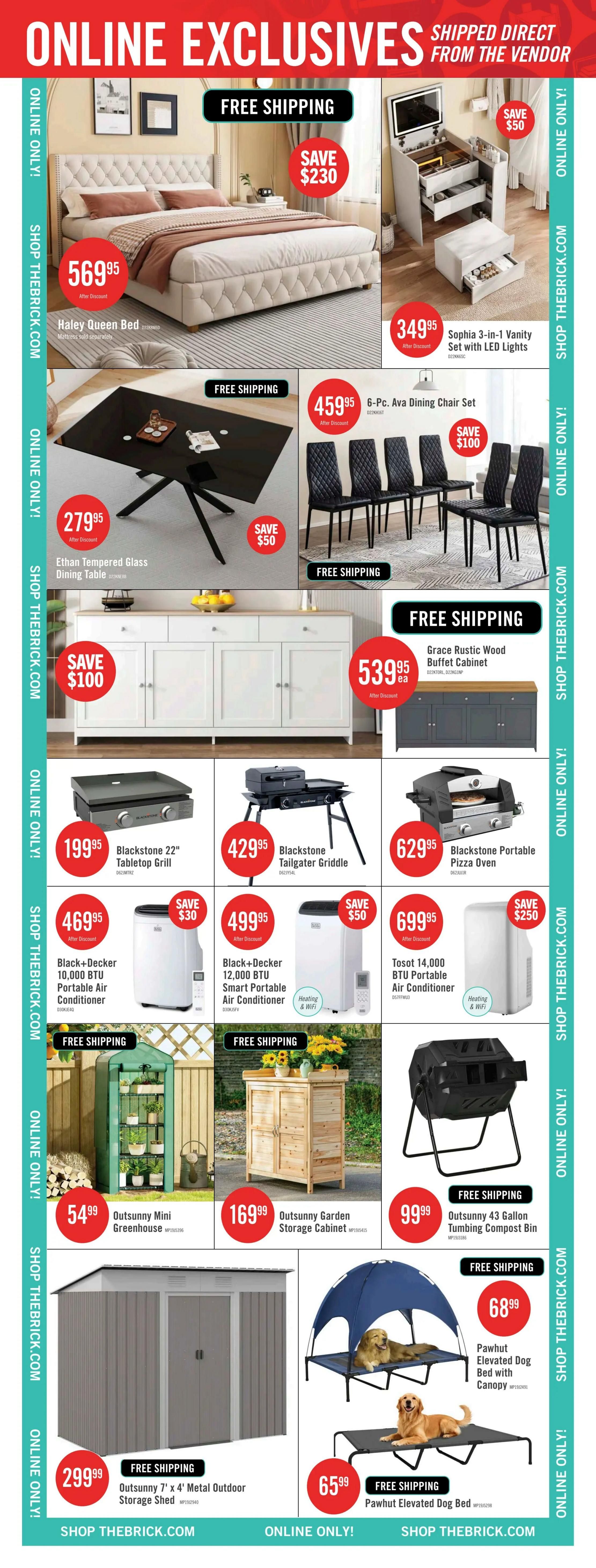 The Brick flyer page featuring online exclusive deals with free shipping. Highlights include the Haley Queen Bed for $569.95 (save $230), Sophia 3-in-1 Vanity Set with LED Lights for $349.95 (save $50), and Ethan Tempered Glass Dining Table for $279.95 (save $50). Also featured are the 6-Pc. Ava Dining Chair Set for $459.95 (save $100) and the Grace Rustic Wood Buffet Cabinet for $539.95. Kitchen and outdoor items include the Blackstone 22' Tabletop Grill for $199.95, Blackstone Tailgater Griddle for $429.95, and Blackstone Portable Pizza Oven for $629.95 (save $250). Air conditioners available are the Black+Decker 10,000 BTU Portable Air Conditioner for $469.95 (save $30) and the Tosot 14,000 BTU Portable Air Conditioner for $699.95 (save $50). Outdoor storage options include the Outsunny Mini Greenhouse for $54.99, Outsunny Garden Storage Cabinet for $169.99, Outsunny 43 Gallon Tumbling Compost Bin for $99.99, and the Outsunny 7' x 4' Metal Outdoor Storage Shed for $299.99. Pet products include the Pawhut Elevated Dog Bed with Canopy for $68.99 and the Pawhut Elevated Dog Bed for $65.99. All items are available online only and shipped direct from the vendor.