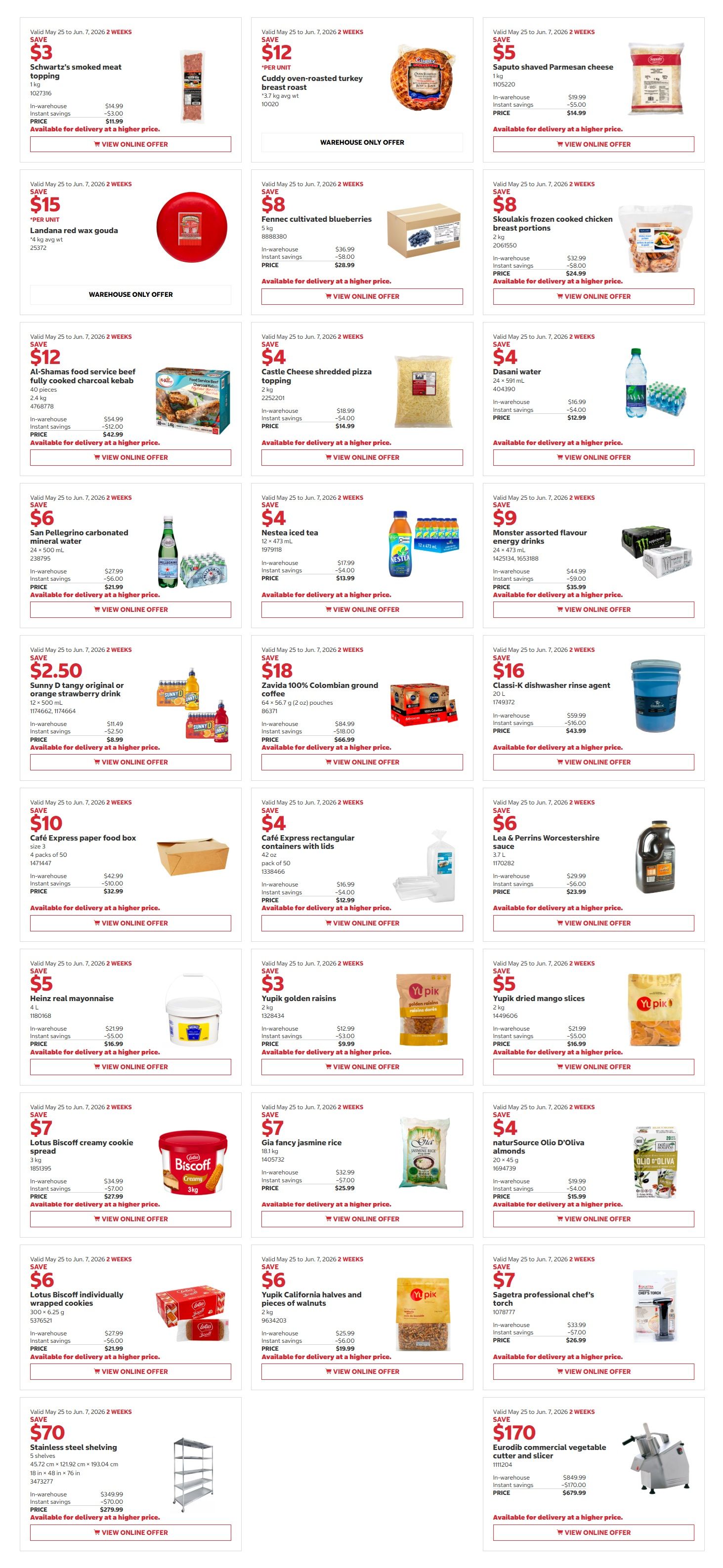 Costco - Business Centre Only flyer featuring a variety of savings valid from May 25 to June 7, 2026. Top offers include a $70 saving on stainless steel shelving, now $279.99, and a $170 saving on the Eurodib commercial vegetable cutter and slicer, now $679.99. Food deals feature Schwartz's smoked meat topping, 1 kg, for $11.99 (save $3); Cuddy oven-roasted turkey breast roast, 3.7 kg average weight, save $12; and Saputo shaved Parmesan cheese, 1 kg, for $14.99 (save $5). Landana red wax gouda, 4 kg average weight, is $15 off. Fennec cultivated blueberries, 5 kg, are $28.99 (save $8). Skoulakis frozen cooked chicken breast portions, 2 kg, are $24.99 (save $8). Al-Shamas food service beef fully cooked charcoal kebab, 40 pieces, 2.4 kg, is $42.99 (save $12). Castle Cheese shredded pizza topping, 2 kg, is $14.99 (save $4). Dasani water, 24 x 591 mL, is $12.99 (save $4). San Pellegrino carbonated mineral water, 24 x 500 mL, is $21.99 (save $6). Nestea iced tea, 12 x 473 mL, is $13.99 (save $4). Monster assorted flavour energy drinks, 24 x 473 mL, are $35.99 (save $9). Sunny D tangy original or orange strawberry drink, 12 x 900 mL, is $8.99 (save $2.50). Zavida 100% Colombian ground coffee, 64 x 56.7 g pouches, is $66.99 (save $18). Classi-K dishwasher rinse agent, 20 L, is $43.99 (save $16). Café Express paper food box, 4 packs of 50, is $32.99 (save $10). Café Express rectangular containers with lids, 42 oz, pack of 50, is $12.99 (save $4). Lea & Perrins Worcestershire sauce, 3.7 L, is $23.99 (save $6). Heinz real mayonnaise, 4 L, is $16.99 (save $5). Yupik golden raisins, 2 kg, are $9.99 (save $3). Yupik dried mango slices, 2 kg, are $16.99 (save $5). Lotus Biscoff creamy cookie spread, 3 kg, is $27.99 (save $7). Gia fancy jasmine rice, 18.1 kg, is $25.99 (save $7). naturSource Olio D'Oliva almonds, 20 x 45 g, are $15.99 (save $4). Lotus Biscoff individually wrapped cookies, 300 x 6.25 g, are $21.99 (save $6). Yupik California halves and pieces of walnuts, 2 kg, are $19.99 (save $6). Sagetra professional chef's torch is $26.99 (save $7).