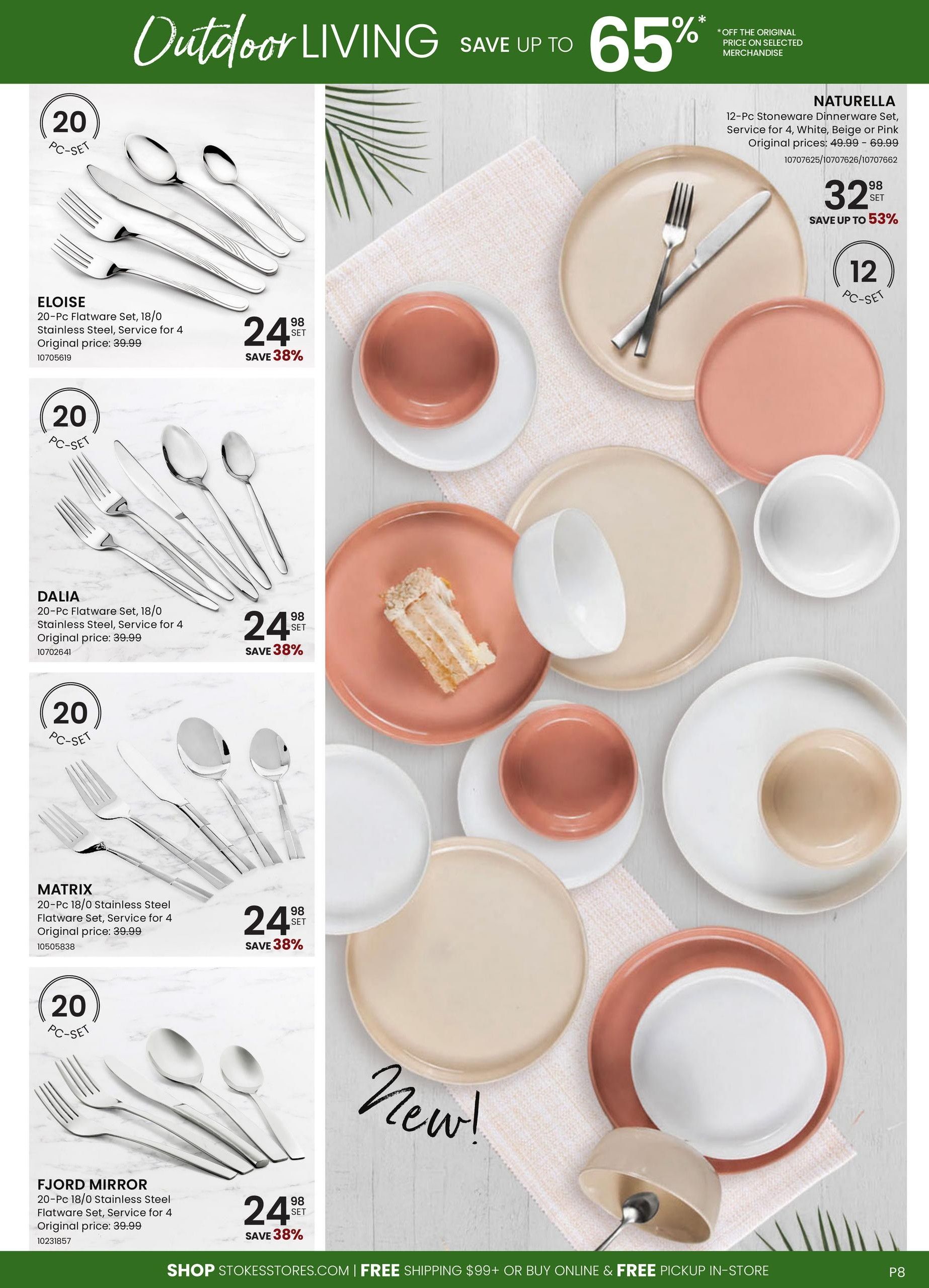 Stokes Outdoor Living flyer page 8 features a 'Save Up To 65%' promotion. Featured items include the Naturella 12-Pc Stoneware Dinnerware Set, service for 4, in white, beige or pink, on sale for $32.98 (save up to 53%) with original prices ranging from $49.99 to $69.99. Also available are 20-Pc Flatware Sets for $24.98 each, including the Eloise 18/0 Stainless Steel set (save 38%), the Dalia 18/0 Stainless Steel set (save 38%), the Matrix 20-Pc 18/0 Stainless Steel set (save 38%), and the Fjord Mirror 20-Pc 18/0 Stainless Steel set (save 38%). All flatware sets are service for 4 and have an original price of $39.99. The page also highlights 'New!' stoneware dinnerware in various colours. Shop Stokesstores.com for free shipping on orders over $99 or buy online and pick up in-store.