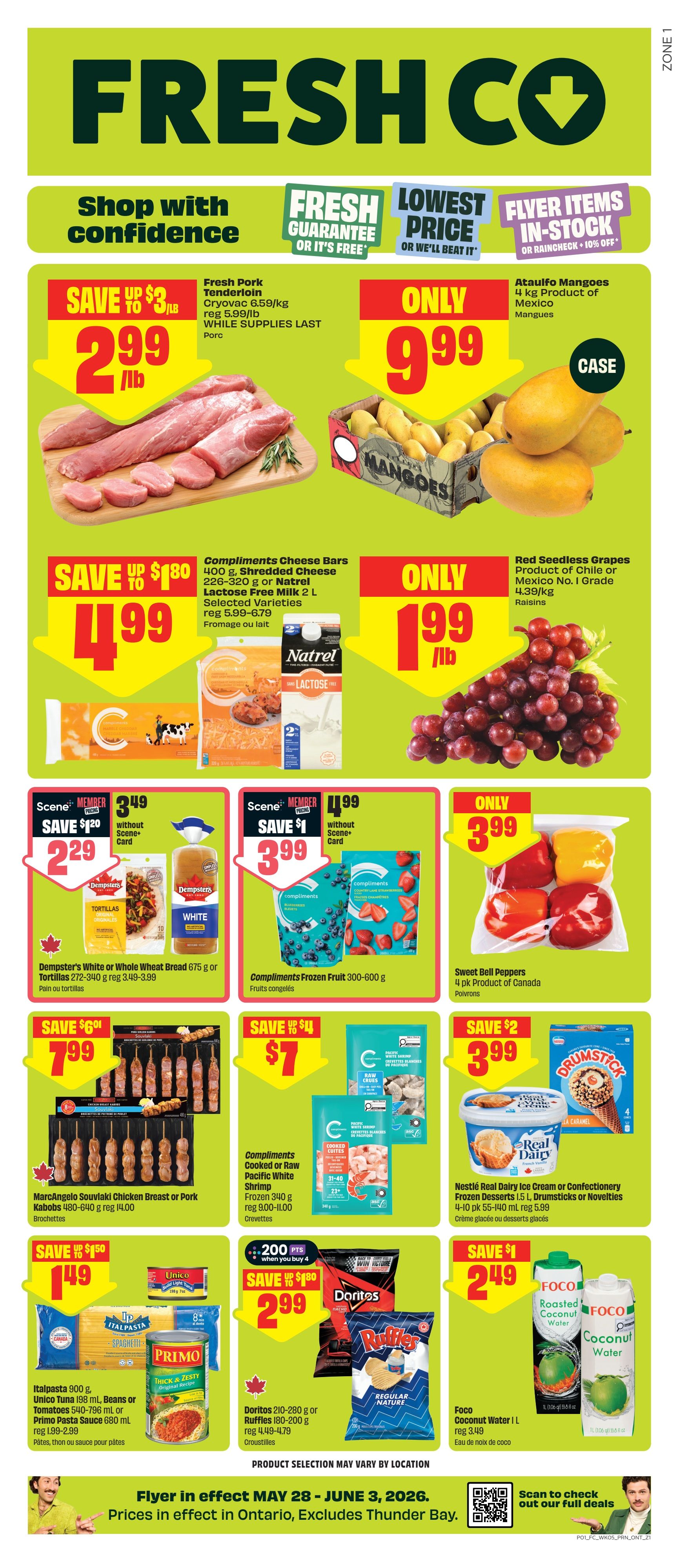 FreshCo weekly flyer specials for Ontario, valid May 28 to June 3, 2026. Features Fresh Pork Tenderloin for $2.99/lb, saving up to $3. Ataulfo Mangoes are only $9.99 per case. Compliments Cheese Bars, Shredded Cheese, or Natrel Lactose Free Milk 2L are $4.99, with selected varieties regularly priced from $5.99-$6.79. Red Seedless Grapes from Chile or Mexico are $1.99/lb. Dempster's White or Whole Wheat Bread 675g or Tortillas 272-340g are $2.29 when you buy 4, saving $1.20, regular price $3.49. Compliments Frozen Fruit 300-600g are $3.99, saving $1. Sweet Bell Peppers 4 pk are $3.99. MarcAngelo Souvlaki Chicken Breast or Pork Kabobs 480-640g are $7.99, saving $6. Compliments Cooked or Raw Pacific White Shrimp Frozen 340g are $7, saving $4, regular price $9.00-$11.00. Italpasta 900g, Unico Tuna 198 mL, Beans or Tomatoes 540-796 mL or Primo Pasta Sauce 680 mL are $1.49, saving up to $1.50. Doritos 210-280g or Ruffles 180-200g are $2.99, saving up to $1.80, with 200 Scene+ points when you buy 4, regular price $4.49-$4.79. Foco Coconut Water 1 L is $2.49, saving $1. Nestlé Real Dairy Ice Cream or Confectionery Frozen Desserts 1.5 L, Drumsticks or Novelties 4-10 pk are $3.99, regular price $5.99.