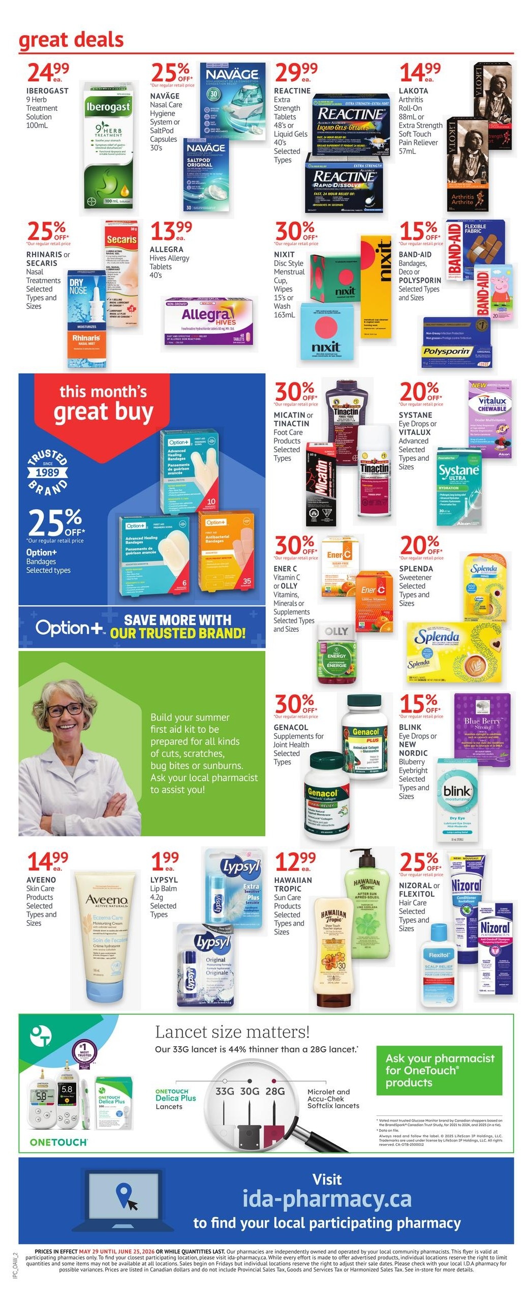 I.D.A. Pharmacy monthly flyer, page 2. Great deals include IBEROGAST 9 Herb Treatment Solution for $24.99. NAVAGE Nasal Care Hygiene System or SaltPod Capsules are 25% off. REACTINE Extra Strength Tablets or Liquid Gels are $29.99. LAKOTA Arthritis Roll-On or Extra Strength Pain Reliever are $14.99. RHINARIS or SECARIS Nasal Treatments are 25% off. ALLEGRA Hives Allergy Tablets are $13.99. NIXIT Disc Style Menstrual Cup, Wipes, or Wash are 30% off. BAND-AID Bandages, Deco-o, or POLYSPORIN are 15% off. This month's great buy features Option+ Bandages with 25% off. Save more with Option+, your trusted brand. Build your summer first aid kit and ask your local pharmacist for assistance. MICATIN or TINACTIN Foot Care Products are 30% off. ENER C Vitamin C or OLLY Vitamins, Minerals or Supplements are 30% off. SYSTANE Eye Drops or VITALUX Chewable are 20% off. SPLENDA Sweetener are 20% off. GENACOL Supplements for Joint Health are 30% off. BLINK Eye Drops or NEW NORDIC Blueberry Eyebright are 15% off. AVEENO Skin Care Products are $14.99. LYPSYL Lip Balm is $1.99. HAWAIIAN TROPIC Sun Care Products are $12.99. NIZORAL or FLEXITOL Hair Care are 25% off. The page also highlights that lancet size matters, with 33G lancets being 44% thinner than 28G lancets, featuring Microlet and Accu-Chek Softclix lancets. Ask your pharmacist for OneTouch products. Visit ida-pharmacy.ca to find your local participating pharmacy.