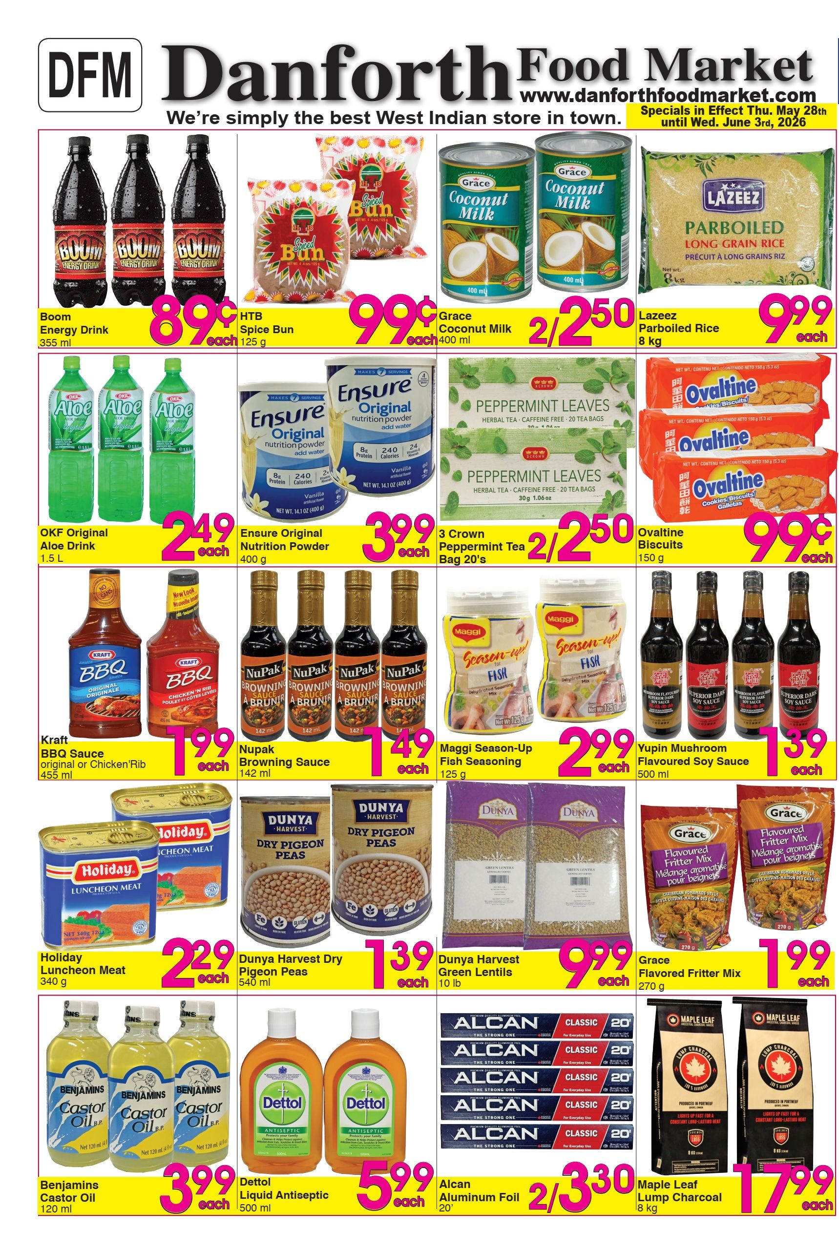 Danforth Food Market weekly flyer specials page 1 features Boom Energy Drink for $0.89 each, HTB Spice Bun for $0.99 each, Grace Coconut Milk for 2 for $2.50, and Lazeez Parboiled Rice 8 kg for $9.99 each. Also available are OKF Original Aloe Drink for $2.49 each, Ensure Original Nutrition Powder 400 g for $3.99 each, 3 Crown Peppermint Tea Bag 20's for 2 for $2.50, and Ovaltine Biscuits 150 g for $0.99 each. Kraft BBQ Sauce original or Chicken Rib 455 ml is $1.99 each, Nupak Browning Sauce 142 ml is $1.49 each, Maggi Season-Up Fish Seasoning 125 g is $2.99 each, and Yupin Mushroom Flavoured Soy Sauce 500 ml is $1.39 each. Holiday Luncheon Meat 340 g is $2.29 each, Dunya Harvest Dry Pigeon Peas 540 ml is $1.39 each, Dunya Harvest Green Lentils 10 lb is $9.99 each, and Grace Flavored Fritter Mix 270 g is $1.99 each. Benjamins Castor Oil 120 ml is $3.99 each, Dettol Liquid Antiseptic 500 ml is $5.99 each, Alcan Aluminum Foil 20's is 2 for $3.30, and Maple Leaf Lump Charcoal 8 kg is $17.99 each.