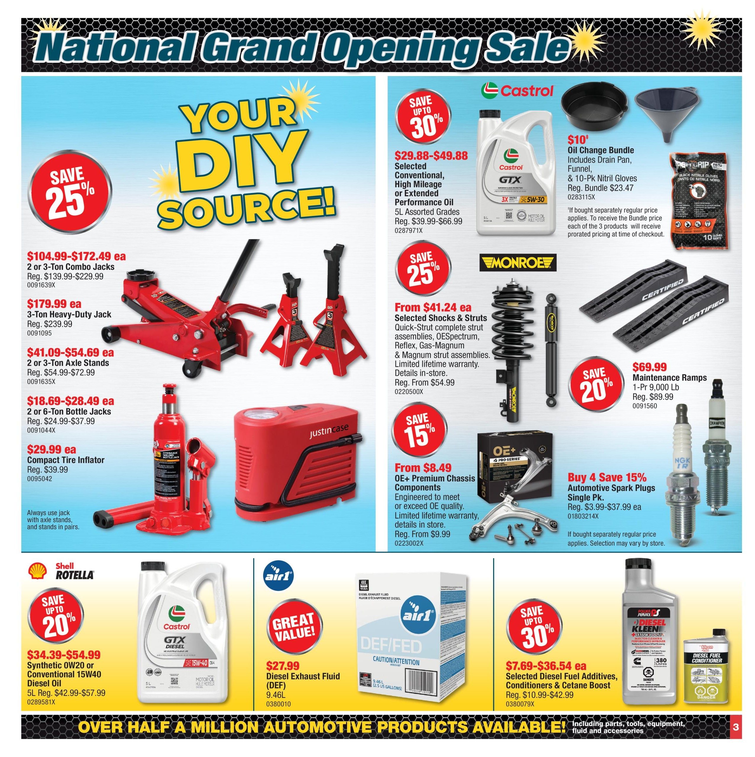 PartSource Flyer Specials, Page 3. Your DIY Source! Save 25% on 2 or 3-Ton Combo Jacks, priced from $104.99-$172.49 each, regular $139.99-$229.99. Also save 25% on 3-Ton Heavy-Duty Jacks for $179.99 each, regular $239.99. 2 or 3-Ton Axle Stands are on sale from $41.09-$54.69 each, regular $54.99-$72.99. 2 or 6-Ton Bottle Jacks are priced from $18.69-$28.49 each, regular $24.99-$37.99. A Compact Tire Inflator is $29.99 each, regular $39.99. Save up to 30% on Castrol GTX Conventional, High Mileage or Extended Performance Oil, 5L assorted grades, priced from $29.88-$49.88, regular $39.99-$66.99. Get a $10 Oil Change Bundle including a drain pan, funnel, and 10-pk Nitrile Gloves, regular $23.47. Save 25% on selected Monroe Shocks & Struts, Quick-Strut complete strut assemblies, OE Spectrum, Reflex, Gas-Magnum & Magnum strut assemblies, starting from $41.24 each, regular from $54.99. Save 15% on OE+ Premium Chassis Components, starting from $8.49, regular from $9.99. Buy 4, Save 15% on Automotive Spark Plugs, single pk., priced from $3.99-$37.99 each. Save 20% on Maintenance Ramps, 1-Pr 9,000 Lb, for $69.99, regular $89.99. Save up to 20% on Shell Rotella Synthetic 0W20 or Conventional 15W40 Diesel Oil, 5L, priced from $34.39-$54.99, regular $42.99-$57.99. Great Value! Air1 DEF/FED Diesel Exhaust Fluid, 9.46L, is $27.99. Save up to 30% on selected Diesel Fuel Additives, Conditioners & Cetane Boost, priced from $7.69-$36.54 each, regular $10.99-$42.99. Over Half a Million Automotive Products Available! Including parts, tools, equipment, fluid and accessories.