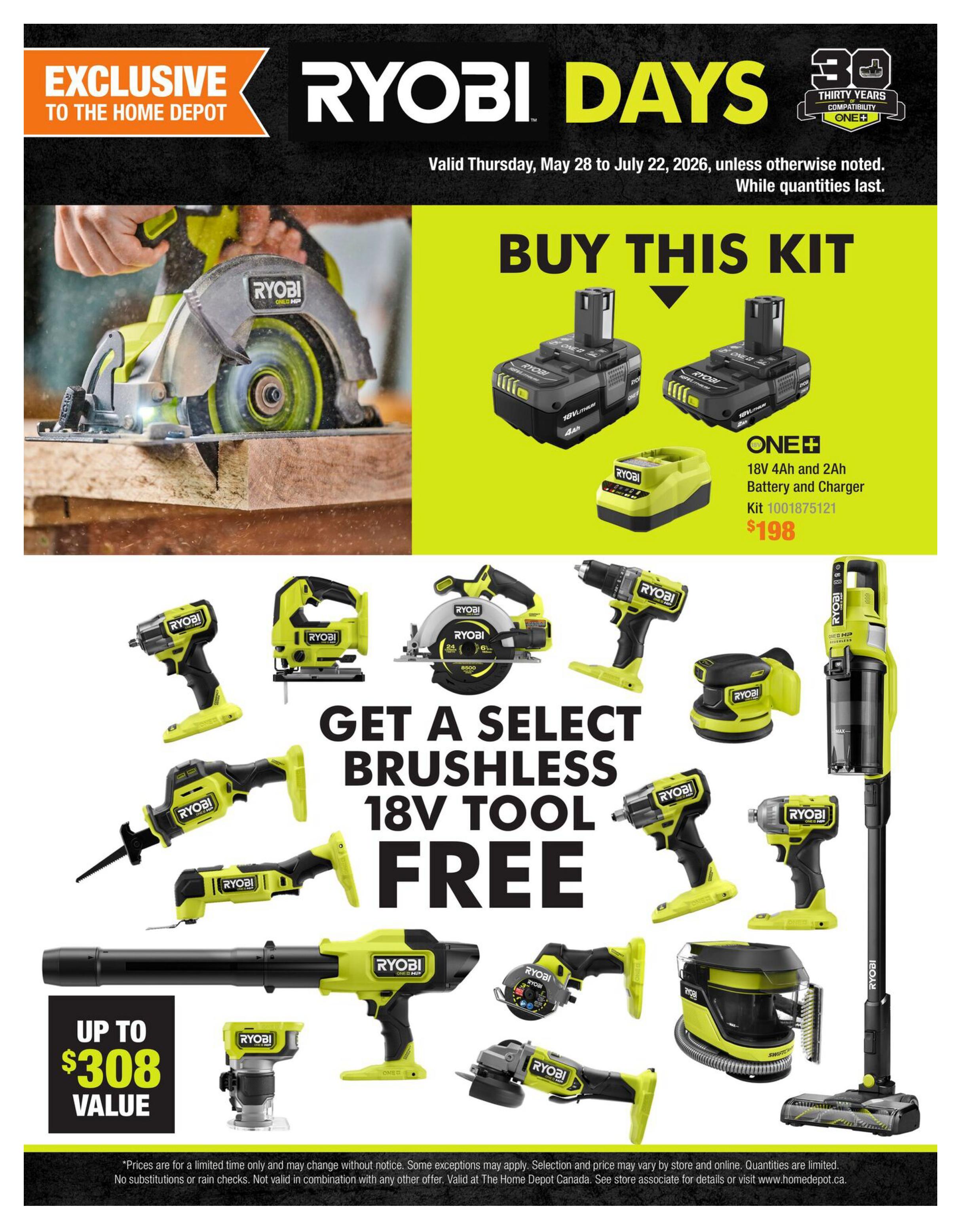 Home Depot Ryobi Days flyer, page 2. Features a Ryobi 18V ONE+ HP Brushless Circular Saw. Also available is a ONE+ 18V 4Ah and 2Ah Battery and Charger Kit for $198. The main promotion is 'Get a select brushless 18V tool FREE' with up to a $308 value. Featured tools include a Ryobi 18V Brushless Jigsaw, 18V Brushless Impact Driver, 18V Brushless Reciprocating Saw, 18V Brushless Drill/Driver, 18V Brushless Circular Saw, 18V Brushless Angle Grinder, 18V Brushless Impact Wrench, 18V Brushless Compact Router, and a Ryobi ONE+ Cordless Stick Vacuum. The flyer is valid from Thursday, May 28 to July 22, 2026, while quantities last.