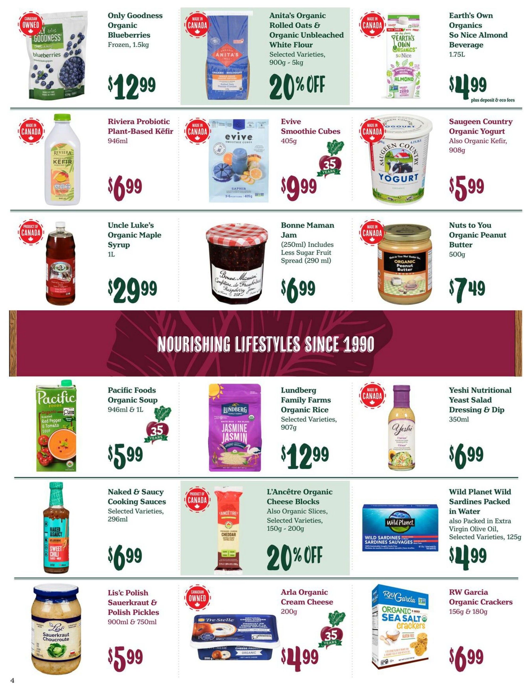 Choices Markets weekly flyer specials page 4. Featuring Only Goodness Organic Blueberries for $12.99. Anita's Organic Rolled Oats & Organic Unbleached White Flour are 20% off. Earth's Own Organics So Nice Almond Beverage is $4.99. Riviera Probiotic Plant-Based Kéfir is $6.99. Evive Smoothie Cubes are $9.99. Saugeen Country Organic Yogurt is $5.99. Uncle Luke's Organic Maple Syrup is $29.99. Bonne Maman Jam is $6.99. Nuts to You Organic Peanut Butter is $7.49. Pacific Foods Organic Soup is $5.99. Lundberg Family Farms Organic Rice is $12.99. Yeshi Nutritional Yeast Salad Dressing & Dip is $6.99. Naked & Saucy Cooking Sauces are $6.99. L'Ancêtre Organic Cheese Blocks are 20% off. Wild Planet Wild Sardines Packed in Water are $4.99. Lis's Polish Sauerkraut & Polish Pickles are $5.99. Arla Organic Cream Cheese is $4.99. RW Garcia Organic Crackers are $6.99. The page also features the slogan 'Nourishing Lifestyles Since 1990'.
