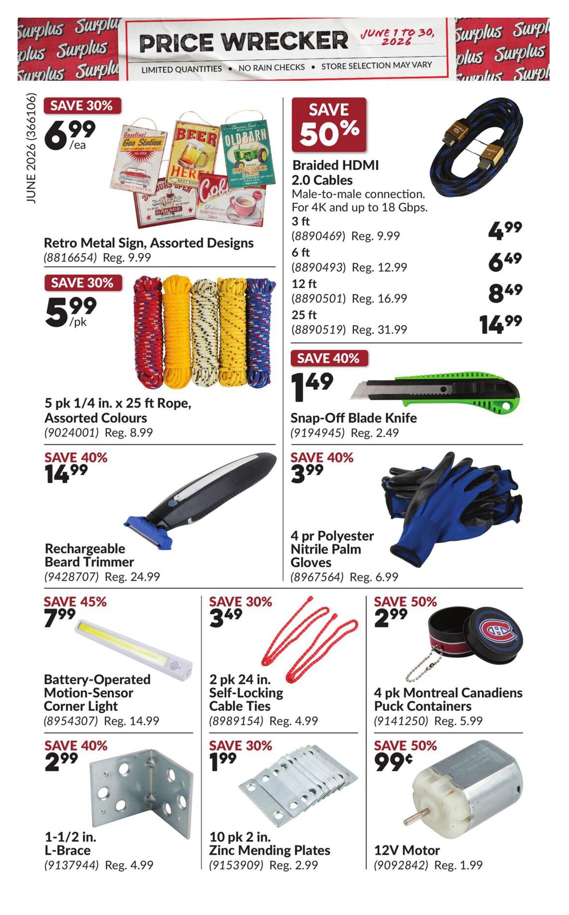Princess Auto Price Wrecker flyer, page 2. Featured deals include: Save 30% on Retro Metal Signs, Assorted Designs for $6.99 each (regular $9.99). Save 30% on 5 pk 1/4 in. x 25 ft Rope, Assorted Colours for $5.99 per pack (regular $8.99). Save 40% on Rechargeable Beard Trimmer for $14.99 (regular $24.99). Save 45% on Battery-Operated Motion-Sensor Corner Light for $7.99 (regular $14.99). Save 40% on 1-1/2 in. L-Brace for $2.99 (regular $4.99). Save 50% on Braided HDMI 2.0 Cables in 3 ft for $4.99 (regular $9.99), 6 ft for $6.49 (regular $12.99), 12 ft for $8.49 (regular $16.99), and 25 ft for $14.99 (regular $31.99). Save 40% on Snap-Off Blade Knife for $1.49 (regular $2.49). Save 40% on 4 pr Polyester Nitrile Palm Gloves for $3.99 (regular $6.99). Save 30% on 2 pk 24 in. Self-Locking Cable Ties for $3.49 (regular $4.99). Save 50% on 4 pk Montreal Canadiens Puck Containers for $2.99 (regular $5.99). Save 30% on 10 pk 2 in. Zinc Mending Plates for $1.99 (regular $2.99). Save 50% on 12V Motor for $0.99 (regular $1.99).