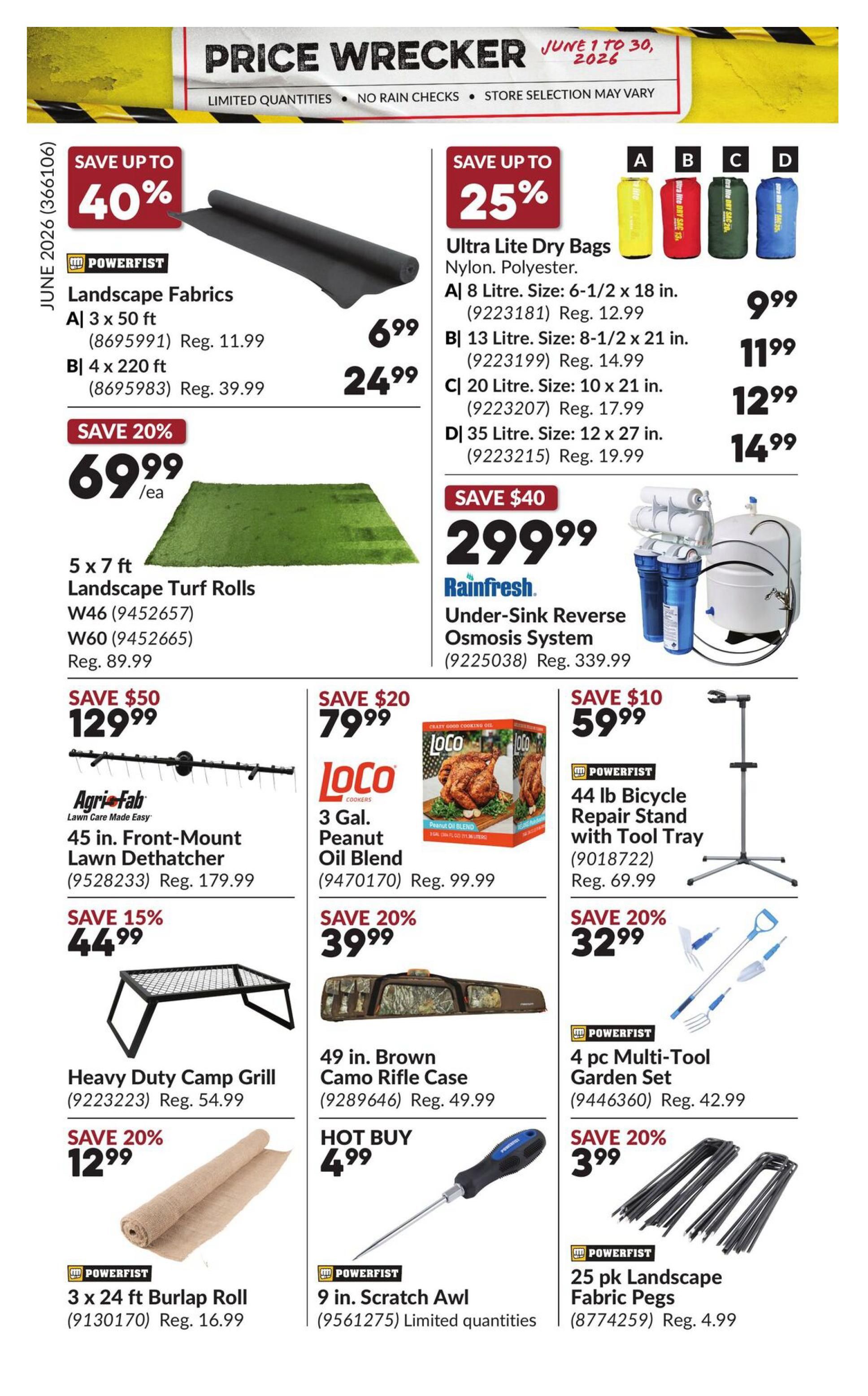 Princess Auto Price Wrecker flyer, page 23, featuring savings on various items. Save up to 40% on Landscape Fabrics, with A) 3 x 50 ft for $6.99 (reg. $11.99) and B) 4 x 220 ft for $24.99 (reg. $39.99). Save 20% on 5 x 7 ft Landscape Turf Rolls for $69.99/ea (reg. $89.99). Save up to 25% on Ultra Lite Dry Bags made of Nylon/Polyester: A) 8 Litre for $9.99, B) 13 Litre for $11.99, C) 20 Litre for $12.99, and D) 35 Litre for $14.99. Save $40 on a Rainfresh Under-Sink Reverse Osmosis System for $299.99 (reg. $339.99). Save $50 on an Agri-Fab 45 in. Front-Mount Lawn Dethatcher for $129.99 (reg. $179.99). Save $20 on 3 Gal. Peanut Oil Blend for $79.99 (reg. $99.99). Save $10 on a POWERFIST 44 lb Bicycle Repair Stand with Tool Tray for $59.99 (reg. $69.99). Save 15% on a Heavy Duty Camp Grill for $44.99 (reg. $54.99). Save 20% on a 49 in. Brown Camo Rifle Case for $39.99 (reg. $49.99). Save 20% on a POWERFIST 3 x 24 ft Burlap Roll for $12.99 (reg. $16.99). HOT BUY: 9 in. Scratch Awl for $4.99 (limited quantities). Save 20% on a POWERFIST 4 pc Multi-Tool Garden Set for $32.99 (reg. $42.99). Save 20% on 25 pk Landscape Fabric Pegs for $3.99 (reg. $4.99).