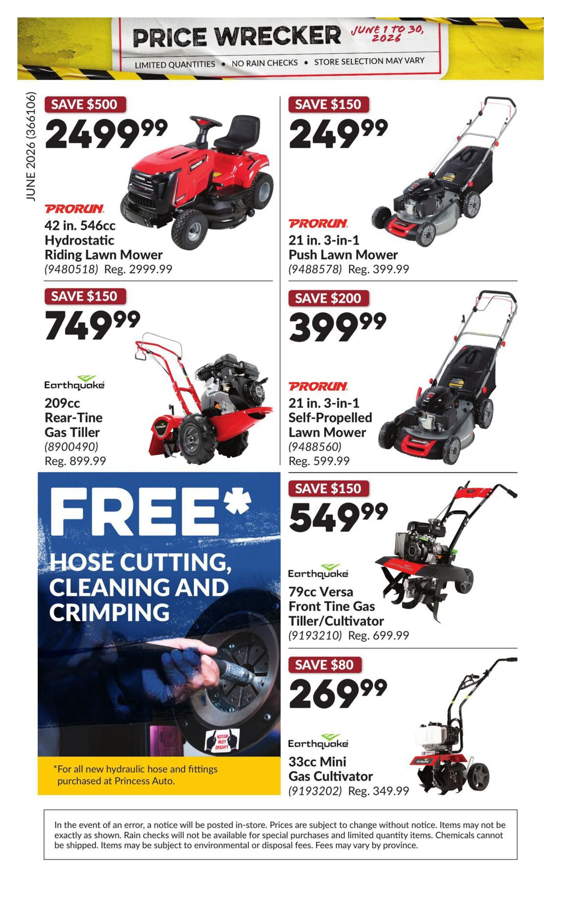 Princess Auto Price Wrecker flyer, page 32 of 32, valid June 1 to 30, 2026. Features a PRORUN 42 in. 546cc Hydrostatic Riding Lawn Mower on sale for $2499.99, saving $500. Also featured is a PRORUN 21 in. 3-in-1 Push Lawn Mower for $249.99, saving $150. An Earthquake 209cc Rear-Tine Gas Tiller is available for $749.99, saving $150. A PRORUN 21 in. 3-in-1 Self-Propelled Lawn Mower is priced at $399.99, saving $200. An Earthquake 79cc Versa Front Tine Gas Tiller/Cultivator is on sale for $549.99, saving $150. An Earthquake 33cc Mini Gas Cultivator is priced at $269.99, saving $80. The page also advertises FREE hose cutting, cleaning, and crimping with the purchase of new hydraulic hose and fittings at Princess Auto. The flyer notes limited quantities, no rain checks, and store selection may vary. Prices are subject to change without notice.