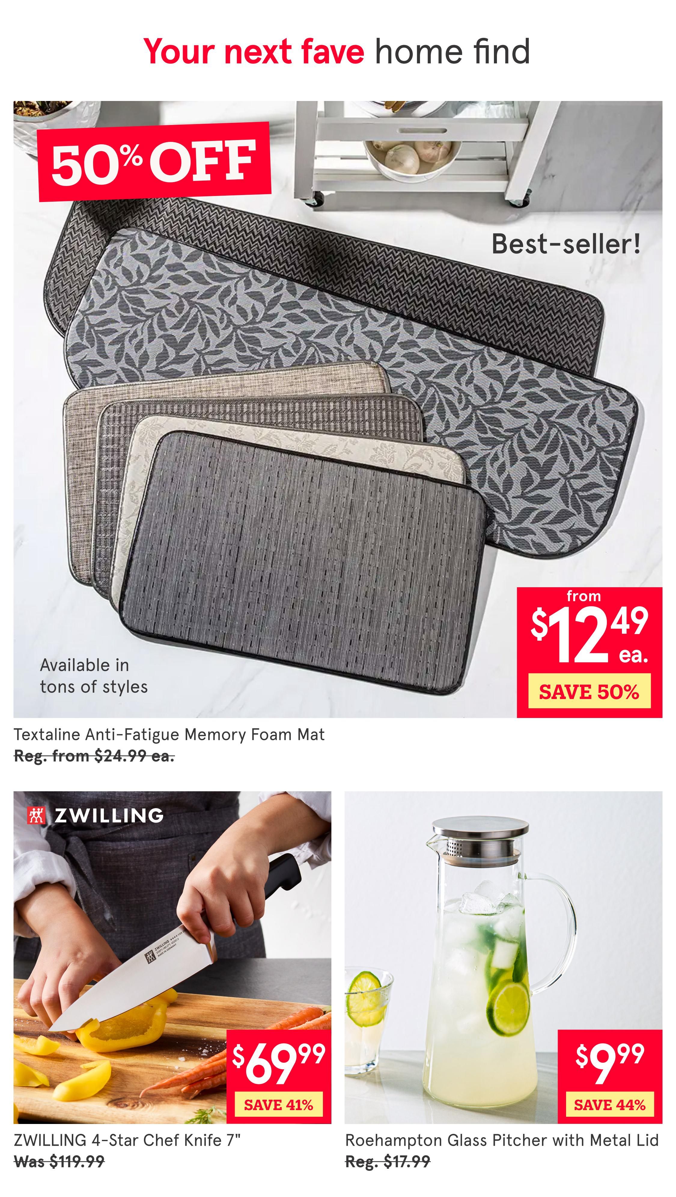 Kitchen Stuff Plus weekly flyer specials page 2. Features a best-selling Textaline Anti-Fatigue Memory Foam Mat available in tons of styles, on sale for $12.49 each, saving 50% off the regular price of $24.99. Also featured is the ZWILLING 4-Star Chef Knife 7' for $69.99, saving 41% off the original price of $119.99. Additionally, the Roehampton Glass Pitcher with Metal Lid is available for $9.99, saving 44% off the regular price of $17.99.