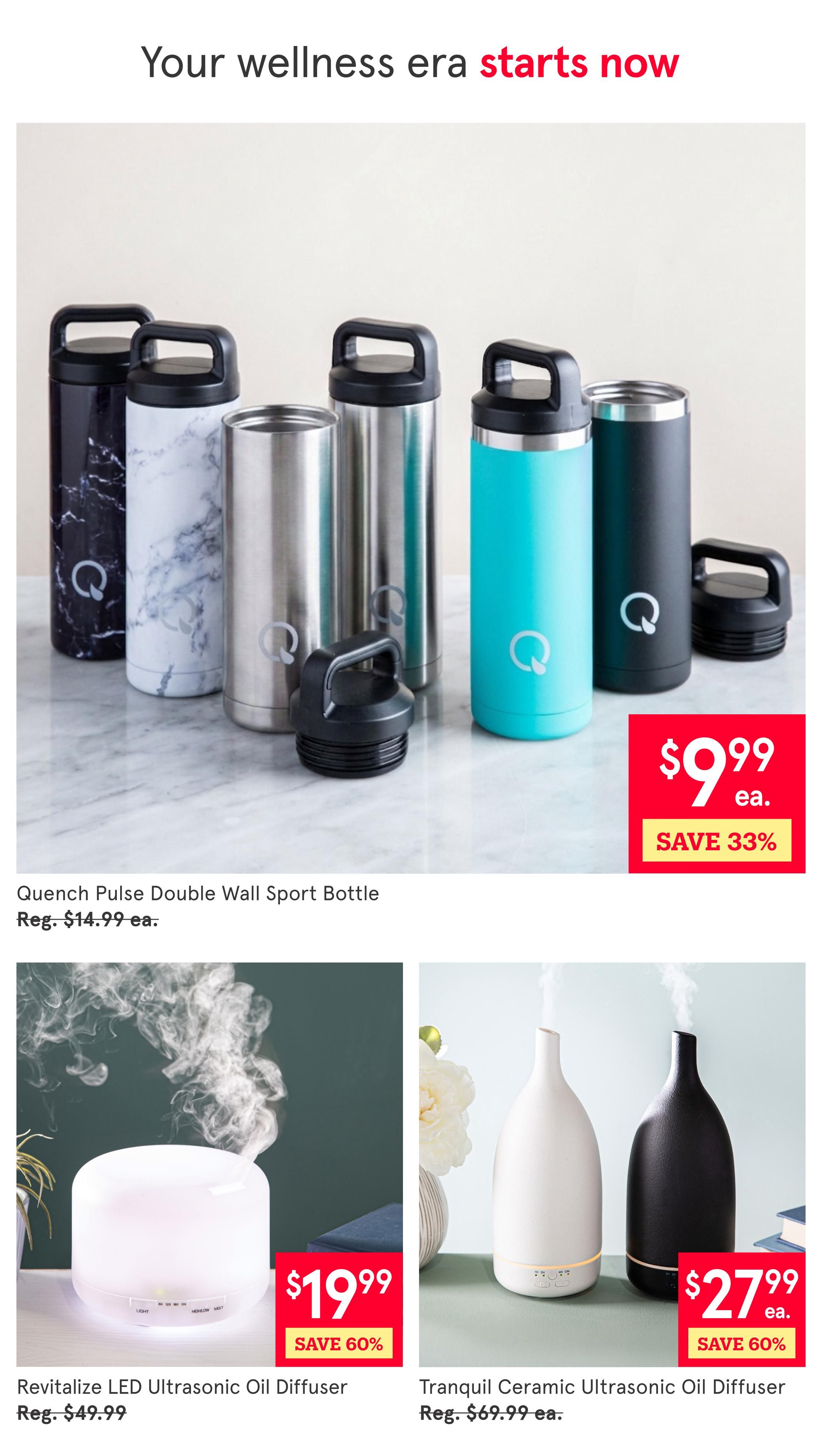 Kitchen Stuff Plus flyer page 6 features wellness products. On sale is the Quench Pulse Double Wall Sport Bottle for $9.99 each, saving 33% off the regular price of $14.99. Also available are the Revitalize LED Ultrasonic Oil Diffuser for $19.99, a 60% saving off the regular price of $49.99, and the Tranquil Ceramic Ultrasonic Oil Diffuser for $27.99, also saving 60% off the regular price of $69.99. The page headline reads 'Your wellness era starts now'.
