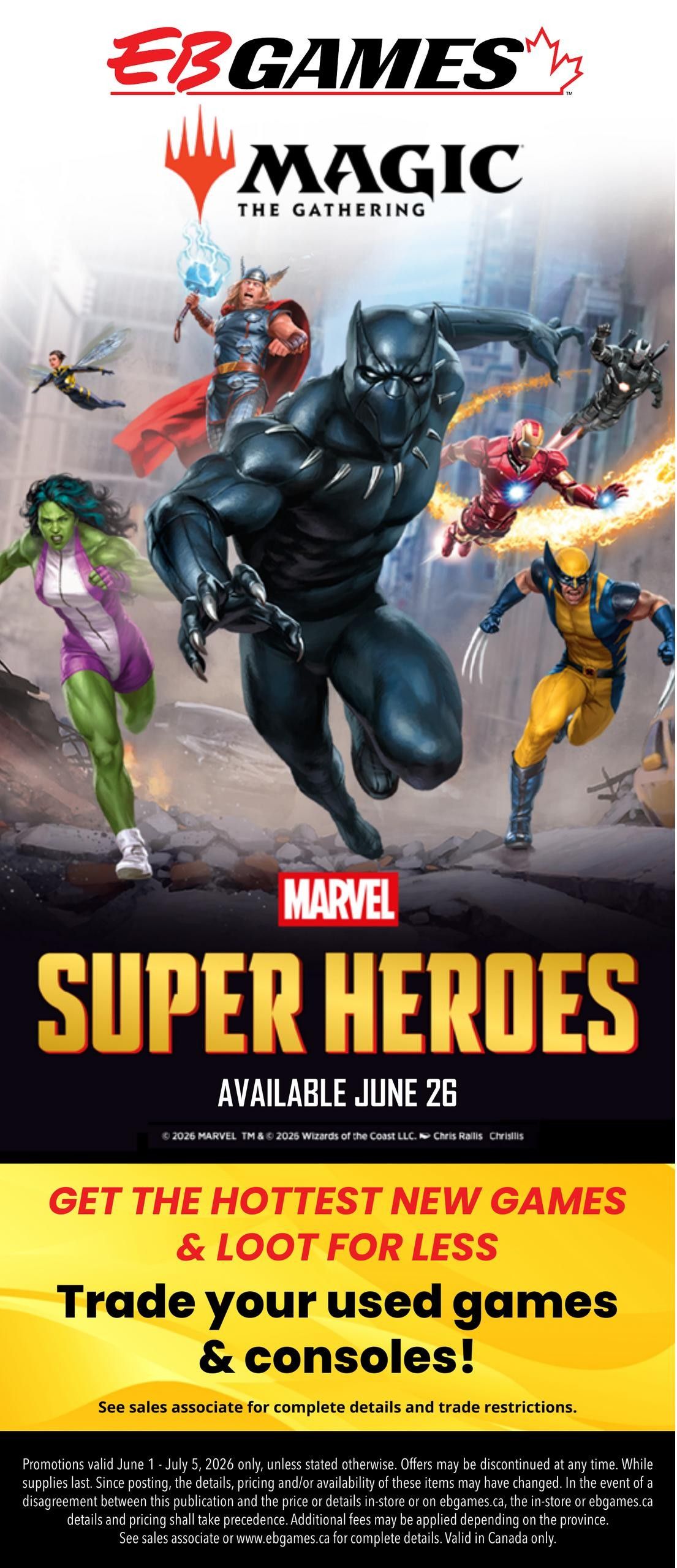 EB Games - GameStop flyer page featuring Marvel Super Heroes, available June 26. The page highlights 'Get the hottest new games & loot for less' and promotes trading used games and consoles. It includes a large graphic with Marvel characters like Black Panther, She-Hulk, Thor, Iron Man, and Wolverine. The flyer is valid from June 1 to July 5, 2026, with a note to see sales associates for complete details and trade restrictions. Promotions are valid while supplies last and may be discontinued at any time. Prices and availability are subject to change.