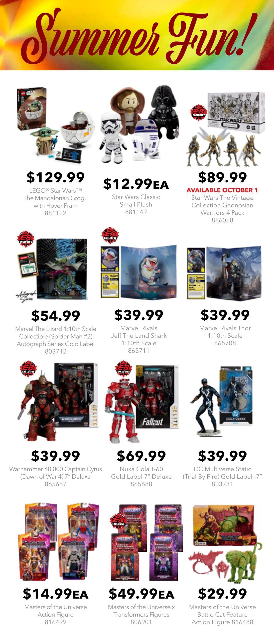 EB Games - GameStop flyer page 4 features 'Summer Fun!' with various collectible figures and toys. Featured items include LEGO Star Wars The Mandalorian Grogu with Hover Pram for $129.99, Star Wars Classic Small Plush figures for $12.99EA, and Star Wars The Vintage Collection Geonosian Warriors 4 Pack for $89.99, available October 1. Also available are Marvel The Lizard 1:10th Scale Collectible (Spider-Man #2) Autograph Series Gold Label for $54.99, Marvel Rivals Jeff The Land Shark 1:10th Scale for $39.99, and Marvel Rivals Thor 1:10th Scale for $39.99. Other collectibles include Warhammer 40,000 Captain Cyrus (Dawn of War 4) 7' Deluxe for $39.99, Nuka Cola T-60 Gold Label 7' Deluxe for $69.99, and DC Multiverse Static (Trial By Fire) Gold Label -7' for $39.99. Masters of the Universe Action Figures are $14.99EA, Masters of the Universe x Transformers Figures are $49.99EA, and the Masters of the Universe Battle Cat Feature Action Figure is $29.99.