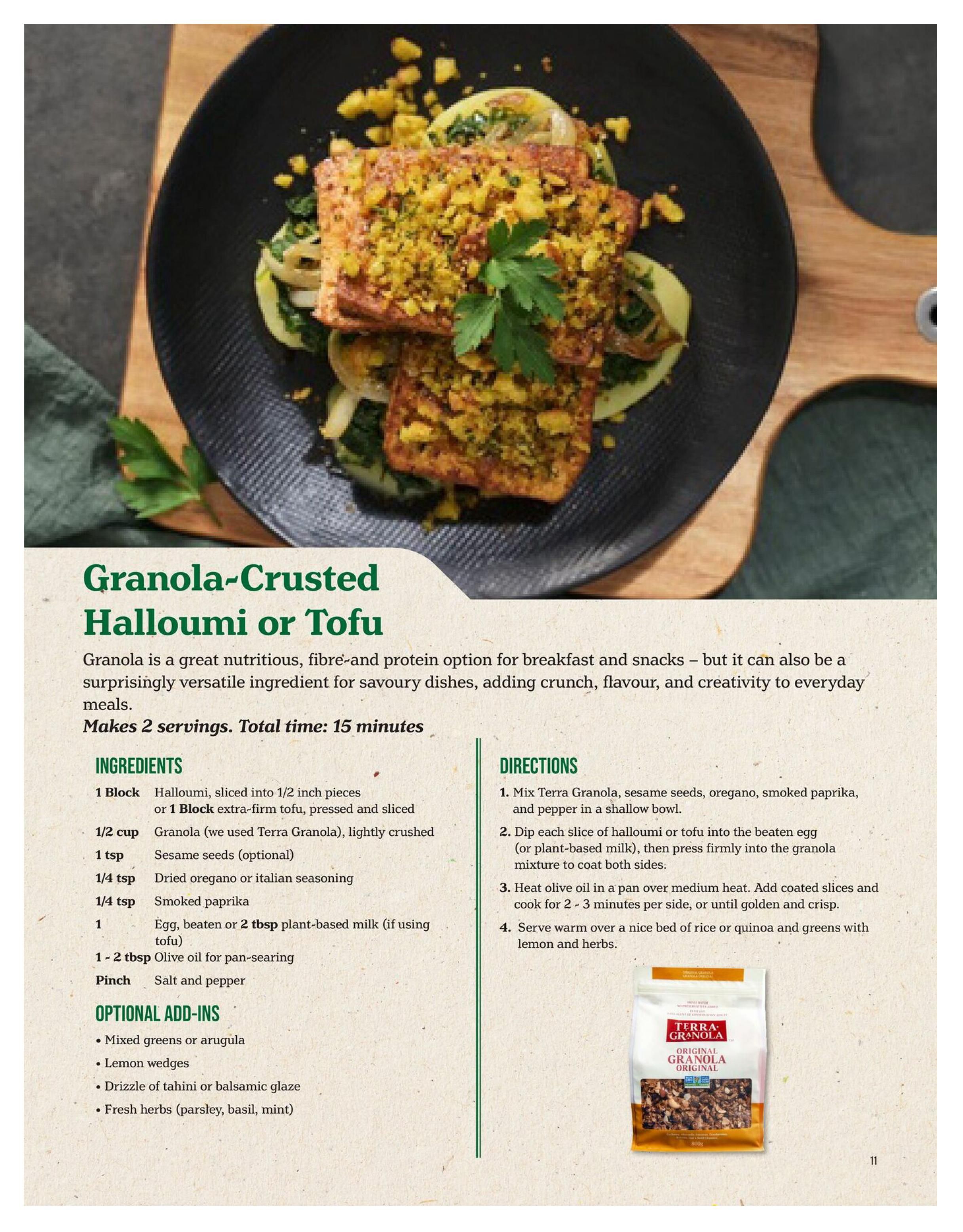 Choices Markets flyer page 11 features a recipe for Granola-Crusted Halloumi or Tofu. The recipe makes 2 servings and takes 15 minutes total time. Ingredients include 1 block Halloumi or extra-firm tofu, 1/2 cup Terra Granola, 1 tsp sesame seeds, 1/4 tsp dried oregano or Italian seasoning, 1/4 tsp smoked paprika, 1 egg or 2 tbsp plant-based milk, 1-2 tbsp olive oil, and salt and pepper. Optional add-ins include mixed greens or arugula, lemon wedges, tahini or balsamic glaze, and fresh herbs. Directions involve mixing Terra Granola with sesame seeds, oregano, smoked paprika, and pepper, then coating halloumi or tofu slices in egg (or plant-based milk) and the granola mixture. The coated slices are pan-seared in olive oil until golden and crisp, then served over rice or quinoa with greens, lemon, and herbs. A bag of Terra Granola Original is pictured.