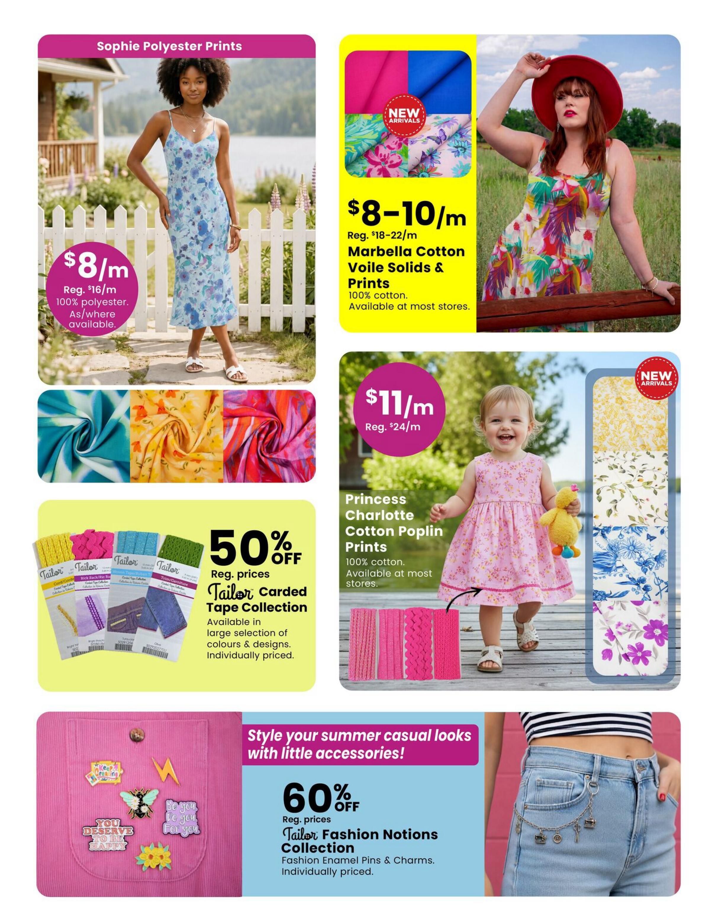 Fabricland flyer page 7 featuring various fabric and accessory deals. On the left, Sophie Polyester Prints are on sale for $8/m, regularly $16/m, made of 100% polyester. Below, a selection of colourful fabrics are shown. In the centre, Tailor Carded Tape Collection is 50% off, with a large selection of colours and designs, individually priced. On the top right, new arrival Marbella Cotton Voile Solids & Prints are $8-10/m, regularly $18-22/m, made of 100% cotton. Below this, Princess Charlotte Cotton Poplin Prints are $11/m, regularly $24/m, made of 100% cotton, available at most stores. At the bottom, the Tailor Fashion Notions Collection, featuring fashion enamel pins and charms, is 60% off, individually priced. These accessories are perfect for styling summer casual looks.