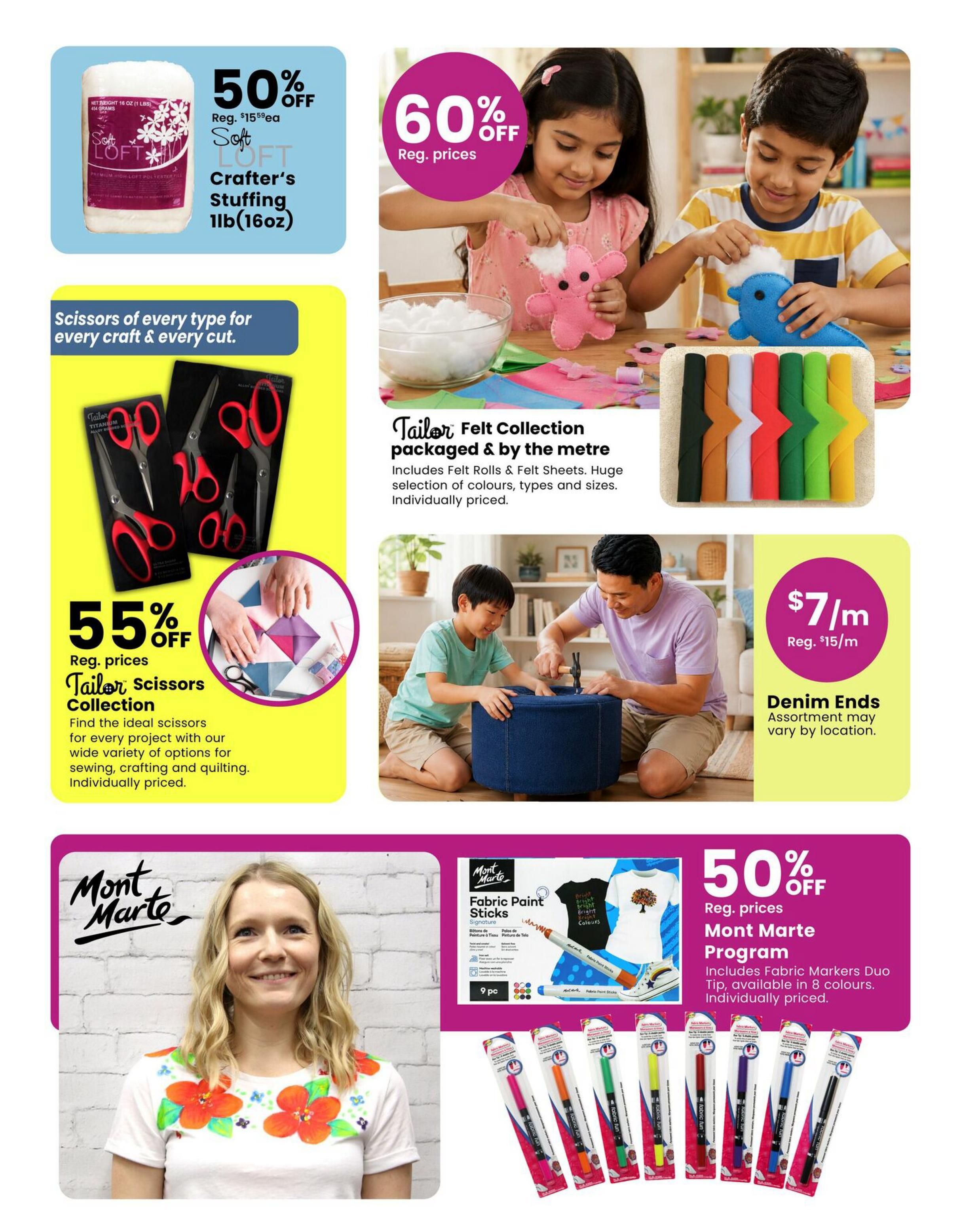 Fabricland flyer page featuring various craft supplies. Top left: Soft Loft Crafter's Stuffing 1lb (16oz) is 50% off the regular price of $15.59ea. Top centre: A children's craft activity with a 60% off sale on Reg. prices for the Tailor Felt Collection, available packaged or by the metre, with a huge selection of colours, types, and sizes, individually priced. Left side: Tailor Scissors Collection is 55% off Reg. prices, offering a wide variety of options for sewing, crafting, and quilting, individually priced. Bottom right: Denim Ends are $7/m, down from $15/m, with assortment varying by location. Bottom centre: Mont Marte Program featuring Fabric Markers Duo Tip, available in 8 colours, individually priced, is 50% off Reg. prices. A woman is pictured wearing a t-shirt with floral designs.