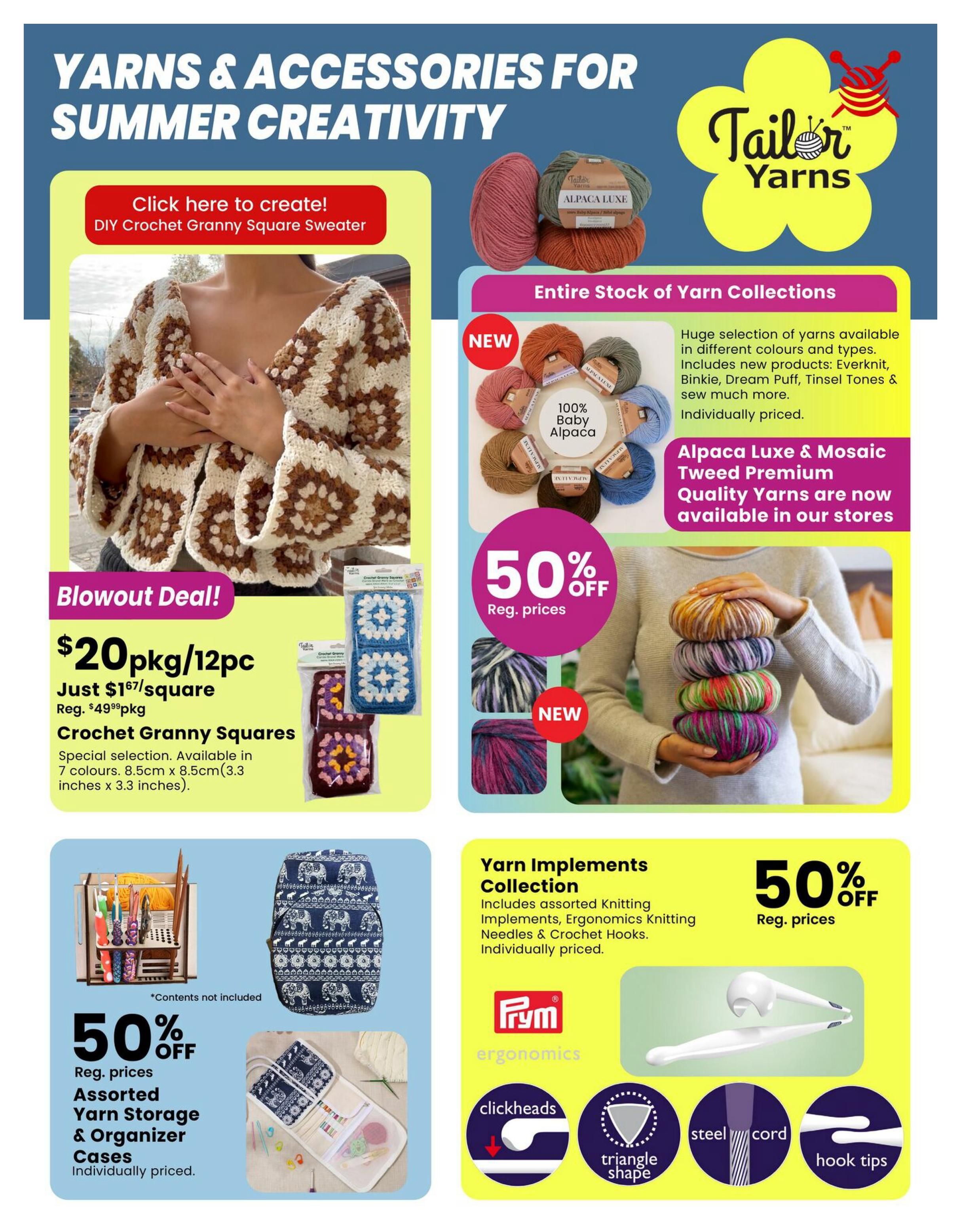 Fabricland flyer page 12 featuring yarns and accessories for summer creativity. A blowout deal offers Crochet Granny Squares for $20 per package of 12 pieces, down from the regular price of $49.99 per package. These squares are available in 7 colours and measure 8.5cm x 8.5cm (3.3 inches x 3.3 inches). The page also highlights the Tailor Yarns collection, including Alpaca Luxe and Mosaic Tweed Premium Quality Yarns, with a 50% off sale on the entire stock of yarn collections. New products like Everknit, Binkie, Dream Puff, and Tinsel Tones are featured. Additionally, there's a 50% off sale on assorted yarn storage and organizer cases, individually priced. The Yarn Implements Collection, including knitting needles and crochet hooks, is also available, individually priced, with featured items like Prym ergonomics, clickheads, triangle shape, steel cord, and hook tips.