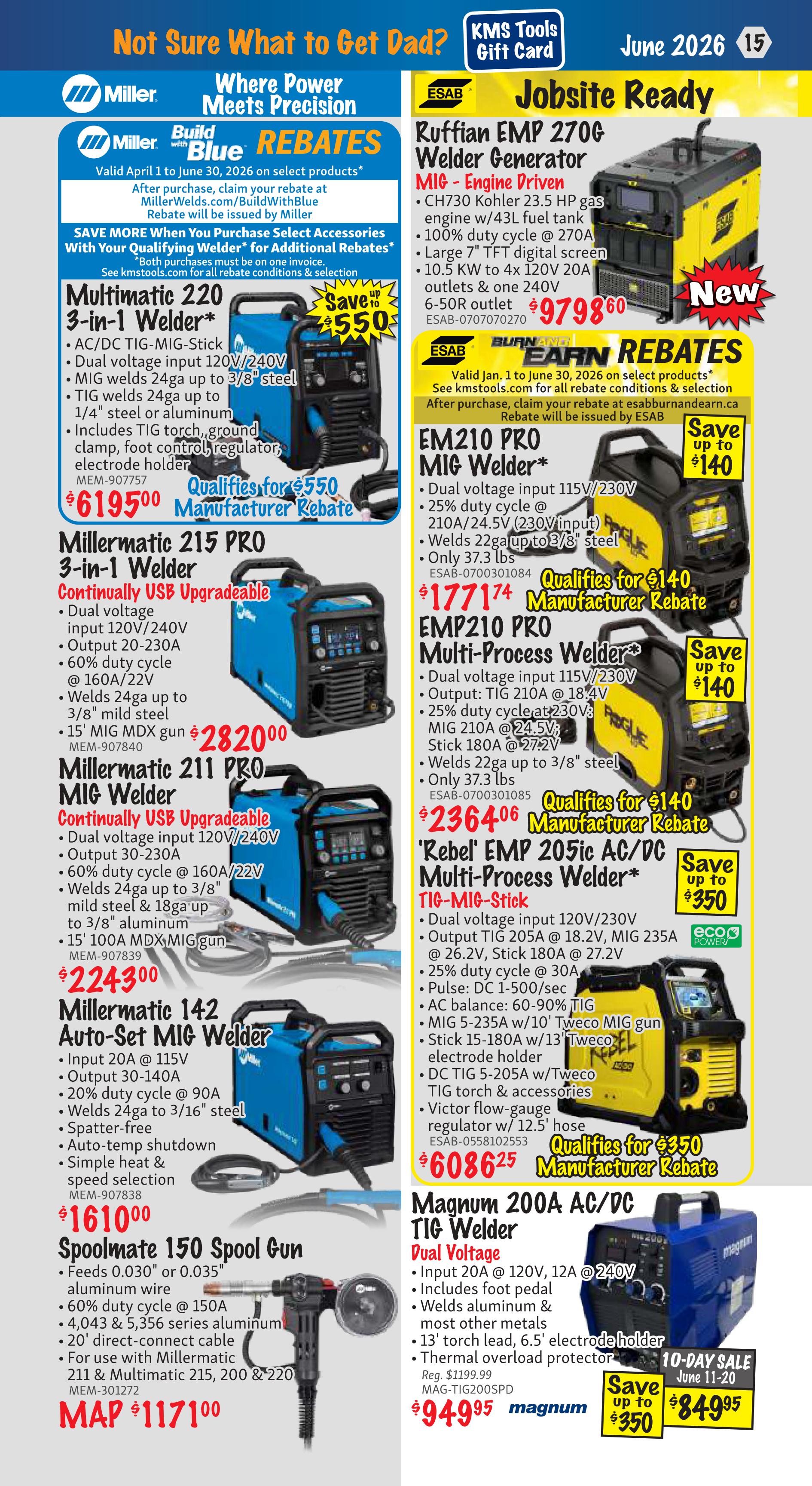KMS Tools flyer, page 15, featuring welding equipment. Highlights include the Miller Multimatic 220 3-in-1 Welder for $619.50 with a potential $550 manufacturer rebate, the Miller Millermatic 215 PRO 3-in-1 Welder for $282.00, the Miller Millermatic 211 PRO MIG Welder for $224.30, and the Miller Millermatic 142 Auto-Set MIG Welder for $161.00. Also featured is the Spoolmate 150 Spool Gun for $117.00. On the right side, the ESAB Ruffian EMP 270G Welder Generator is priced at $979.86. The ESAB EM210 PRO MIG Welder is available for $177.74 with a potential $140 rebate. The ESAB 'Rebel' EMP 205ic AC/DC Multi-Process Welder is $608.62 with a potential $350 rebate. The Magnum 200A AC/DC TIG Welder is on sale for $84.95, down from $119.99, with a 10-day sale from June 11-20 and a $350 savings.
