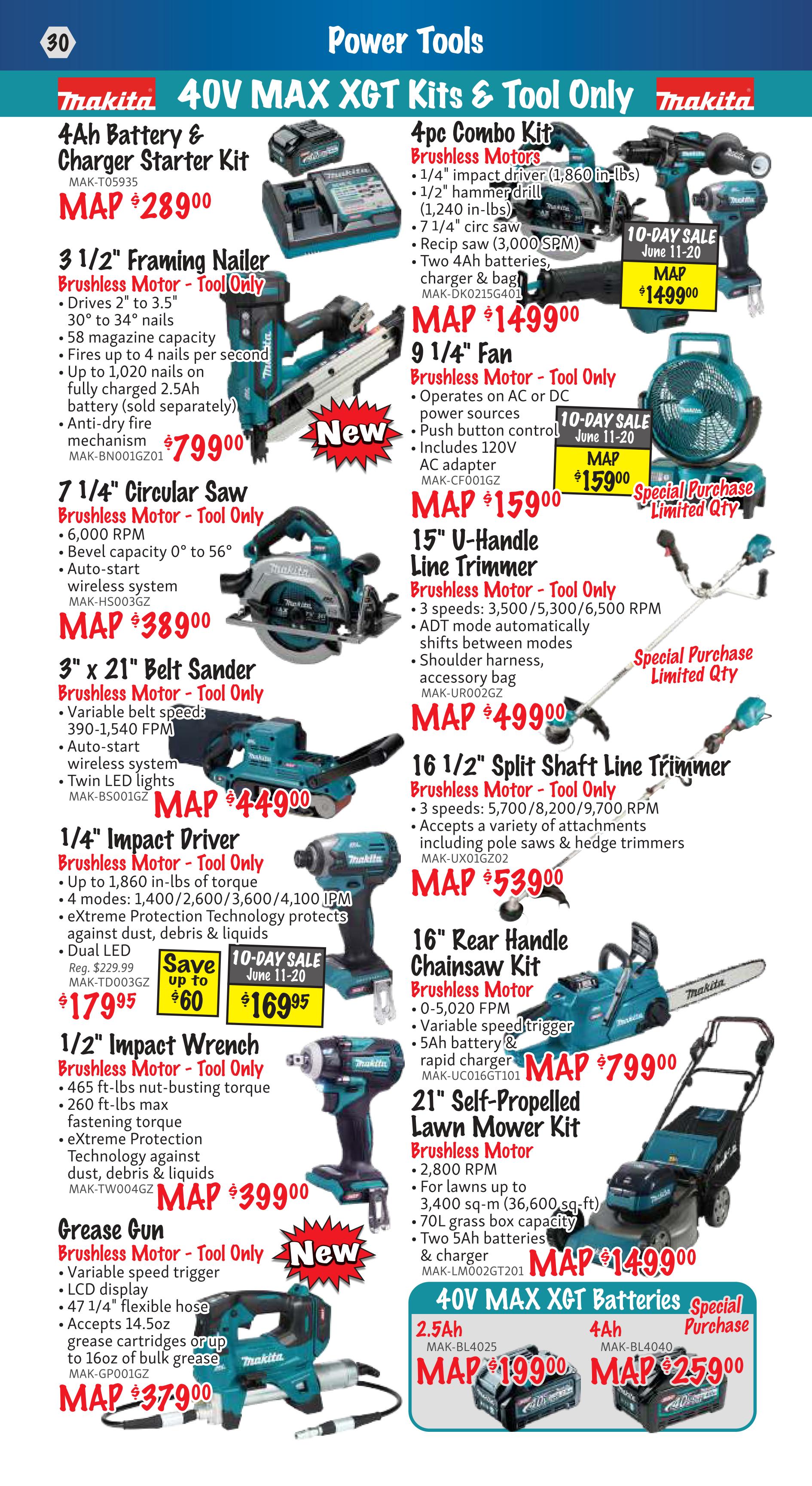 KMS Tools Power Tools flyer page 30 featuring Makita 40V MAX XGT Kits & Tool Only products. Deals include a 4Ah Battery & Charger Starter Kit for MAP $289.00, a 3 1/2' Framing Nailer (Tool Only) for MAP $799.00, a 7 1/4' Circular Saw (Tool Only) for MAP $389.00, a 3' x 21' Belt Sander (Tool Only) for MAP $449.00, and a 1/4' Impact Driver (Tool Only) for MAP $179.95, down from a regular price of $229.99, saving $60. Also featured is a 1/2' Impact Wrench (Tool Only) for MAP $399.00, and a Grease Gun (Tool Only) for MAP $37.90. On the right side, find a 4pc Combo Kit Brushless Motors including a 1/4' impact driver, 1/2' hammer drill, 7 1/4' circ saw, and recip saw with two 4Ah batteries, charger & bag for MAP $1499.00. Other featured items are a 9 1/4' Fan (Tool Only) for MAP $159.00, a 15' U-Handle Line Trimmer (Tool Only) for MAP $499.00, a 16 1/2' Split Shaft Line Trimmer (Tool Only) for MAP $539.00, a 16' Rear Handle Chainsaw Kit (Tool Only) for MAP $799.00, and a 21' Self-Propelled Lawn Mower Kit for MAP $1499.00. Special purchase limited quantity items are noted. Also available are 40V MAX XGT Batteries, with a 2.5Ah battery for MAP $199.00 and a 4Ah battery for MAP $259.00. Several items are part of a 10-Day Sale from June 11-20.