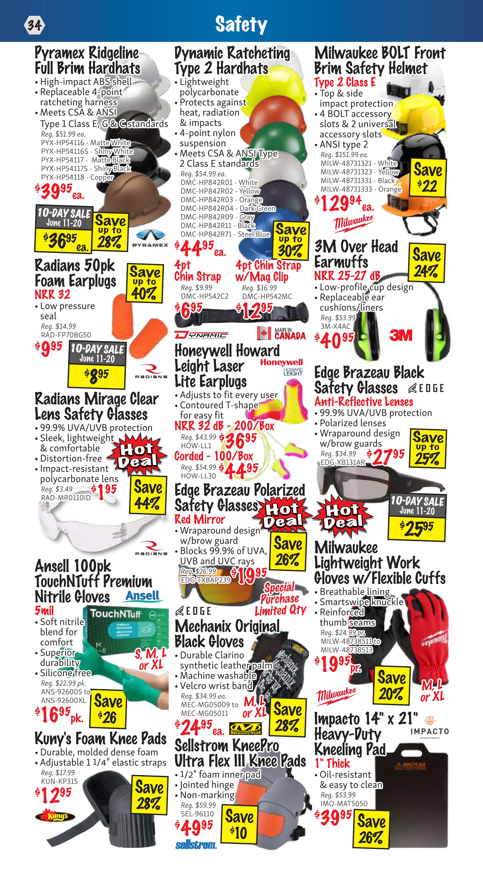 KMS Tools Safety flyer page 34 features Pyramex Ridgeline Full Brim Hardhats for $39.95, on sale for $36.95 with a 10-day sale from June 11-20, saving up to 28%. Also featured are Radians 50pk Foam Earplugs (NRR 32) for $9.95, on sale for $8.95, saving up to 40%. Dynamic Ratcheting Type 2 Hardhats are $44.95, with a 30% saving. Milwaukee BOLT Front Brim Safety Helmets (Type 2 Class E) are $129.94, saving $22. 3M Over Head Earmuffs (NRR 25-27 dB) are $40.95, saving 24%. Radians Mirage Clear Lens Safety Glasses are $1.95, saving 44%. Honeywell Howard Leight Laser Lite Earplugs are $36.95 for 200/Box and $44.95 for 100/Box. Edge Brazeau Polarized Safety Glasses in Red Mirror are $19.95, saving 26%. Edge Brazeau Black Safety Glasses are $27.95, saving up to 25%. Ansell 100pk TouchNTuff Premium Nitrile Gloves (5mil) are $16.95 pk., saving $26. Mechanix Original Black Gloves are $24.95 ea., saving 28%. Kuny's Foam Knee Pads are $12.95. Sellstrom KneePro Ultra Flex III Knee Pads are $49.95, saving $10. Milwaukee Lightweight Work Gloves w/Flexible Cuffs are $19.95 pr., saving 20%. Impacto 14' x 21' Heavy-Duty Kneeling Pad is $39.95, saving 26%.