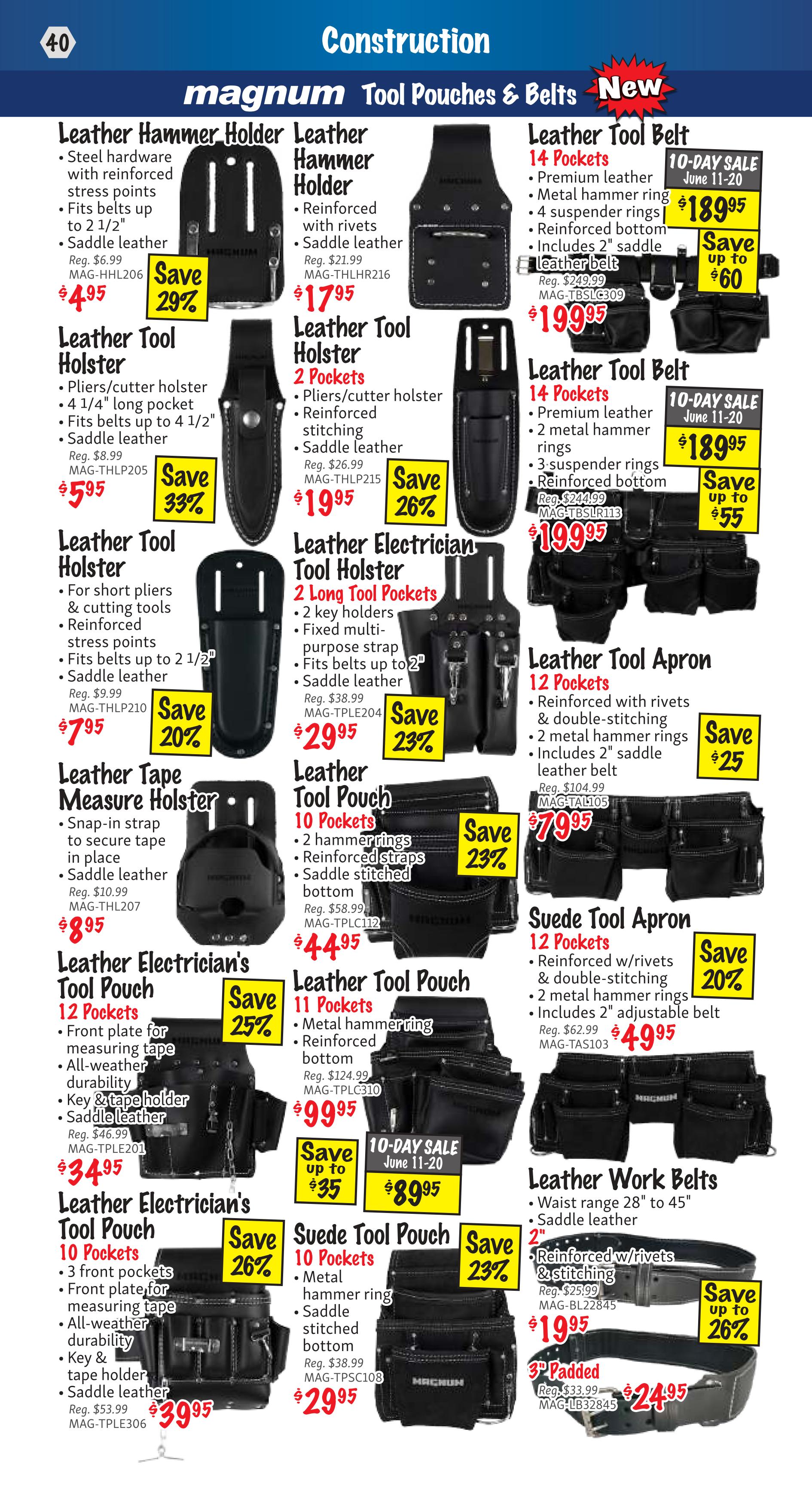KMS Tools flyer page 40 features construction tool pouches and belts. Deals include a Leather Hammer Holder for $4.95 (save 29%), another Leather Hammer Holder for $17.95, a Leather Tool Holster for $5.95 (save 33%), and a 2-pocket Leather Tool Holster for $19.95 (save 26%). Also available are a Leather Tool Holster for $7.95 (save 20%), a Leather Tape Measure Holster for $8.95, a 12-pocket Leather Electrician's Tool Pouch for $34.95 (save 25%), and a 10-pocket Leather Electrician's Tool Pouch for $39.95 (save 26%). Tool pouches on sale include a 10-pocket Leather Tool Pouch for $44.95 (save 23%), an 11-pocket Leather Tool Pouch for $99.95 (save up to $35), a 10-pocket Suede Tool Pouch for $29.95 (save 23%). Belts and aprons include a 14-pocket Leather Tool Belt for $189.95 (10-day sale June 11-20, save up to $60), another 14-pocket Leather Tool Belt for $189.95 (10-day sale June 11-20, save up to $55), a 12-pocket Leather Tool Apron for $79.95 (save $25), and a 12-pocket Suede Tool Apron for $49.95 (save 20%). Leather Work Belts are available starting at $19.95 (save up to 26%) and 3' Padded belts for $24.95.