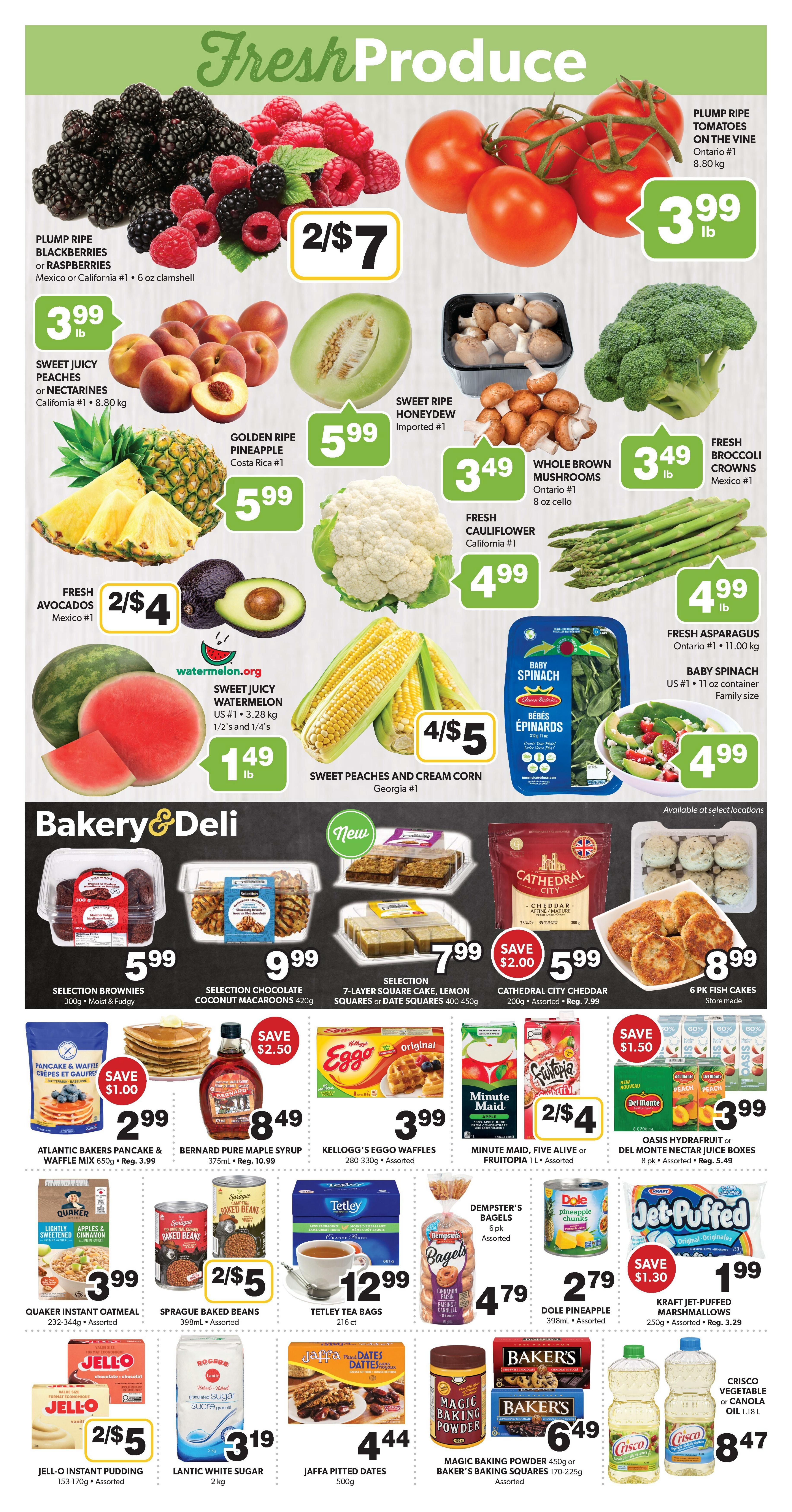 Colemans Weekly Flyer Specials Page 3 features Fresh Produce and Bakery & Deli items. Fresh Produce includes Plump Ripe Blackberries or Raspberries for 2/$7, Sweet Juicy Peaches or Nectarines for $3.99 lb, Golden Ripe Pineapple for $5.99, Sweet Ripe Honeydew for $5.99, Plump Ripe Tomatoes on the Vine for $3.99 lb, Fresh Broccoli Crowns for $3.49 lb, Whole Brown Mushrooms for $3.49, Fresh Avocados for 2/$4, Sweet Juicy Watermelon for $1.49 lb, Fresh Cauliflower for $4.99, Sweet Peaches and Cream Corn for 4/$5, Baby Spinach for $4.99, and Fresh Asparagus for $4.99 lb. The Bakery & Deli section offers Selection Brownies for $5.99, Selection Chocolate Coconut Macaroons for $9.99, 7-Layer Square Cake, Lemon Squares or Date Squares for $7.99, Cathedral City Cheddar with a $2.00 saving for $5.99, and 6 PK Fish Cakes for $8.99. Other deals include Atlantic Bakers Pancake & Waffle Mix for $2.99 with a $1.00 saving, Bernard Pure Maple Syrup for $8.49, Kellogg's Eggo Waffles for $3.99, Minute Maid, Five Alive or Fruitopia juice for 2/$4, and Oasis Hydrafruit or Del Monte Nectar Juice Boxes for $3.99 with a $1.50 saving. Pantry staples on sale are Quaker Instant Oatmeal for $3.99, Sprague Baked Beans for 2/$5, Tetley Tea Bags for $12.99, Dempster's Bagels for $4.79, Dole Pineapple Chunks for $2.79, and Kraft Jet-Puffed Marshmallows for $1.99 with a $1.30 saving. Jell-O Instant Pudding is 2/$5, Lantic White Sugar for $3.19, Jaffa Pitted Dates for $4.44, Magic Baking Powder or Baker's Baking Squares for $6.49, and Crisco Vegetable or Canola Oil for $8.47.
