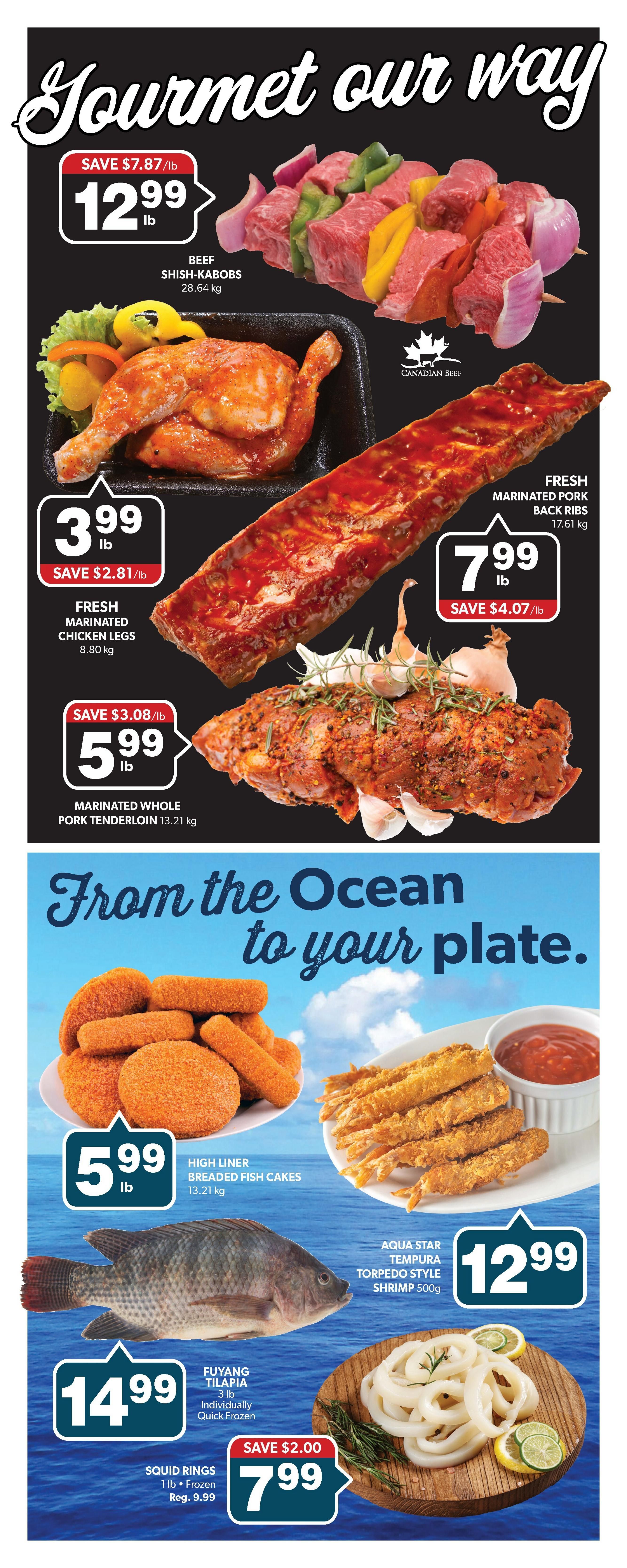 Colemans Weekly Flyer Specials Page 7: Features 'Gourmet our way' with various meat and seafood deals. Save $7.87/lb on Beef Shish-Kabobs at $12.99/lb. Fresh Marinated Chicken Legs are $3.99/lb, saving $2.81/lb. Marinated Whole Pork Tenderloin is $5.99/lb, saving $3.08/lb. Fresh Marinated Pork Back Ribs are $7.99/lb, saving $4.07/lb. 'From the Ocean to your plate' section includes High Liner Breaded Fish Cakes for $5.99/lb. Aqua Star Tempura Torpedo Style Shrimp (500g) is $12.99. Fuyang Tilapia (3 lb, Individually Quick Frozen) is $14.99. Squid Rings (1 lb, Frozen) are on sale for $7.99, saving $2.00 from the regular price of $9.99.