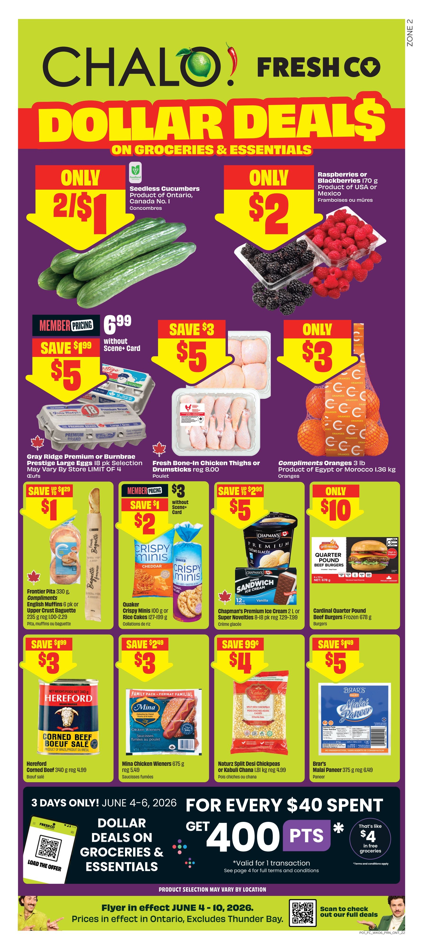FreshCo Ontario flyer page 1 features Dollar Deals on Groceries & Essentials from June 4-10, 2026. Deals include Seedless Cucumbers for 2/$1, Raspberries or Blackberries for $2, Gray Ridge Premium or Burnbrae Prestige Large Eggs 18 pk for $5 (save $1.99, member pricing $6.99 without Scene+ Card), Fresh Bone-In Chicken Thighs or Drumsticks for $5 (save $3), and Compliments Oranges 3 lb bag for $3. Also featured are Frontier Pita 330 g or Compliments English Muffins 6 pk for $1 (save up to $1.29), Quaker Crispy Minis 100 g or Rice Cakes 127-199 g for $2 (save $1), Chapman's Premium Ice Cream 2 L or Super Novelties 8-18 pk for $5 (save up to $2.99), and Cardinal Quarter Pound Beef Burgers Frozen 678 g for $10. Lower section deals include Hereford Corned Beef 340 g for $3 (save $1.99), Mina Chicken Wieners 675 g for $3 (save $2.49), Naturz Split Desi Chickpeas or Kabuli Chana 1.81 kg for $4 (save 99 cents), and Brar's Malai Paneer 375 g for $5 (save $1.49). A special offer for 3 days only (June 4-6, 2026) allows customers to get 400 points for every $40 spent on Dollar Deals on Groceries & Essentials, equivalent to $4 in free groceries. Product selection may vary by location. The flyer is in effect June 4-10, 2026, with prices valid in Ontario, excluding Thunder Bay.