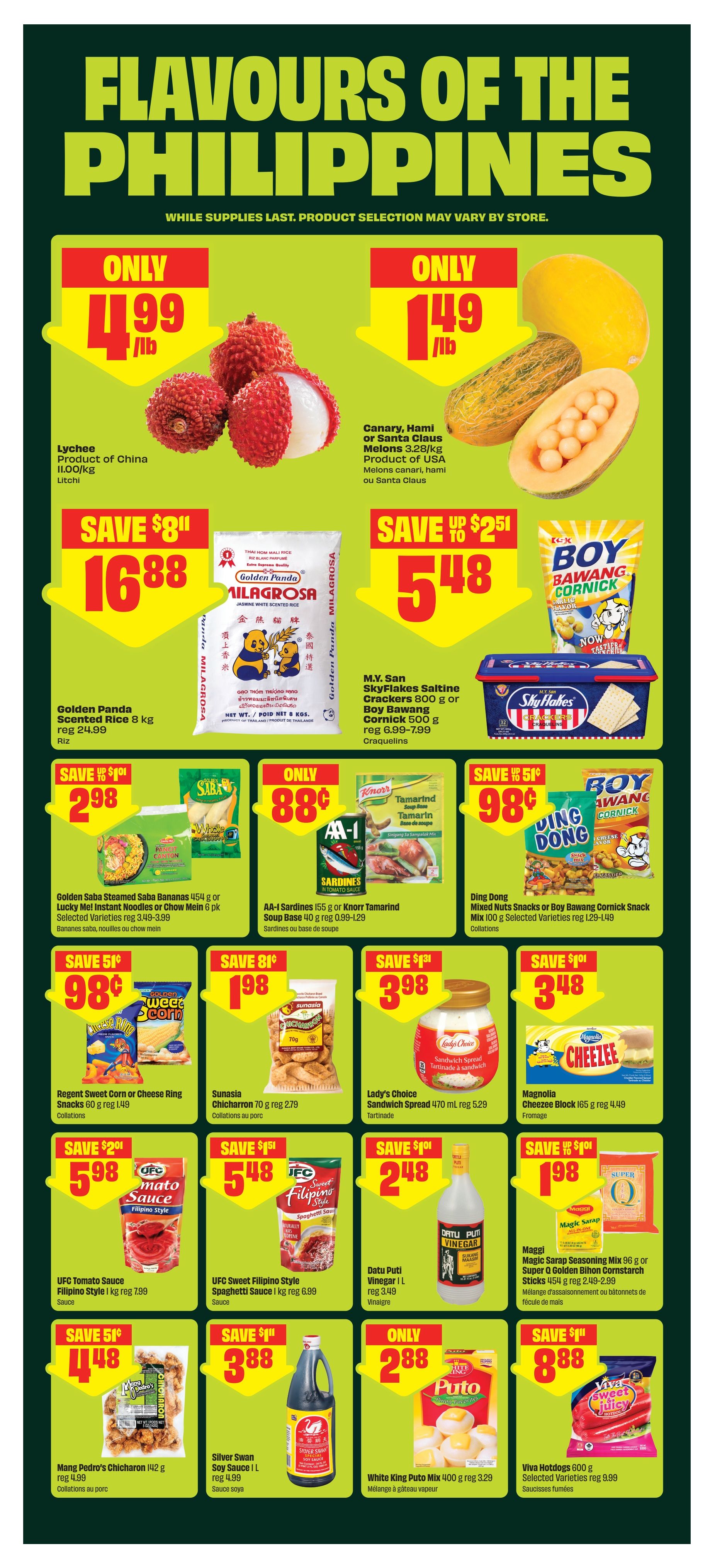 FreshCo Ontario flyer, page 9, featuring 'Flavours of the Philippines'. Lychees are only $1.99/lb. Canary, Hami, or Santa Claus Melons are only $1.49/lb. Golden Panda Milagrosa Jasmine White Scented Rice (8 kg) is on sale for $16.88, a saving of $8.11. M.V. San SkyFlakes Saltine Crackers (800 g) or Boy Bawang Cornick Snack Mix (500 g) are on sale for $5.48, saving up to $2.51. Golden Saba Steamed Saba Bananas (454 g or 6 pk) are only $2.98, saving $1.01. AA-I Sardines (155 g) or Knorr Tamarind Soup Base (40 g) are only $0.88. Ding Dong Mixed Nuts Snacks or Boy Bawang Cornick Snack Mix (100 g) are only $0.98. Regent Sweet Corn or Cheese Ring Snacks (60 g) are only $0.98, saving $0.51. Sunasia Chicharron (70 g) is only $1.98, saving $0.81. Lady's Choice Sandwich Spread (470 ml) is only $3.98, saving $1.31. Magnolia Cheezee Block (165 g) is only $4.49, saving $0.44. UFC Tomato Sauce Filipino Style (1 kg) is only $5.98, saving $2.01. UFC Sweet Filipino Style Spaghetti Sauce (1 kg) is only $5.48, saving $1.51. Datu Puti Vinegar (1 L) is only $2.48, saving $1.01. Mang Pedro's Chicharon (142 g) is only $4.48, saving $0.51. Silver Swan Soy Sauce (1 L) is only $3.88, saving $1.01. White King Puto Mix (400 g) is only $2.88. Maggi Magic Sarap Seasoning Mix (96 g) or Super Q Golden Bihon Cornstarch Sticks (454 g) are only $1.98, saving $1.01. Viva Hotdogs (600 g) are only $0.88.
