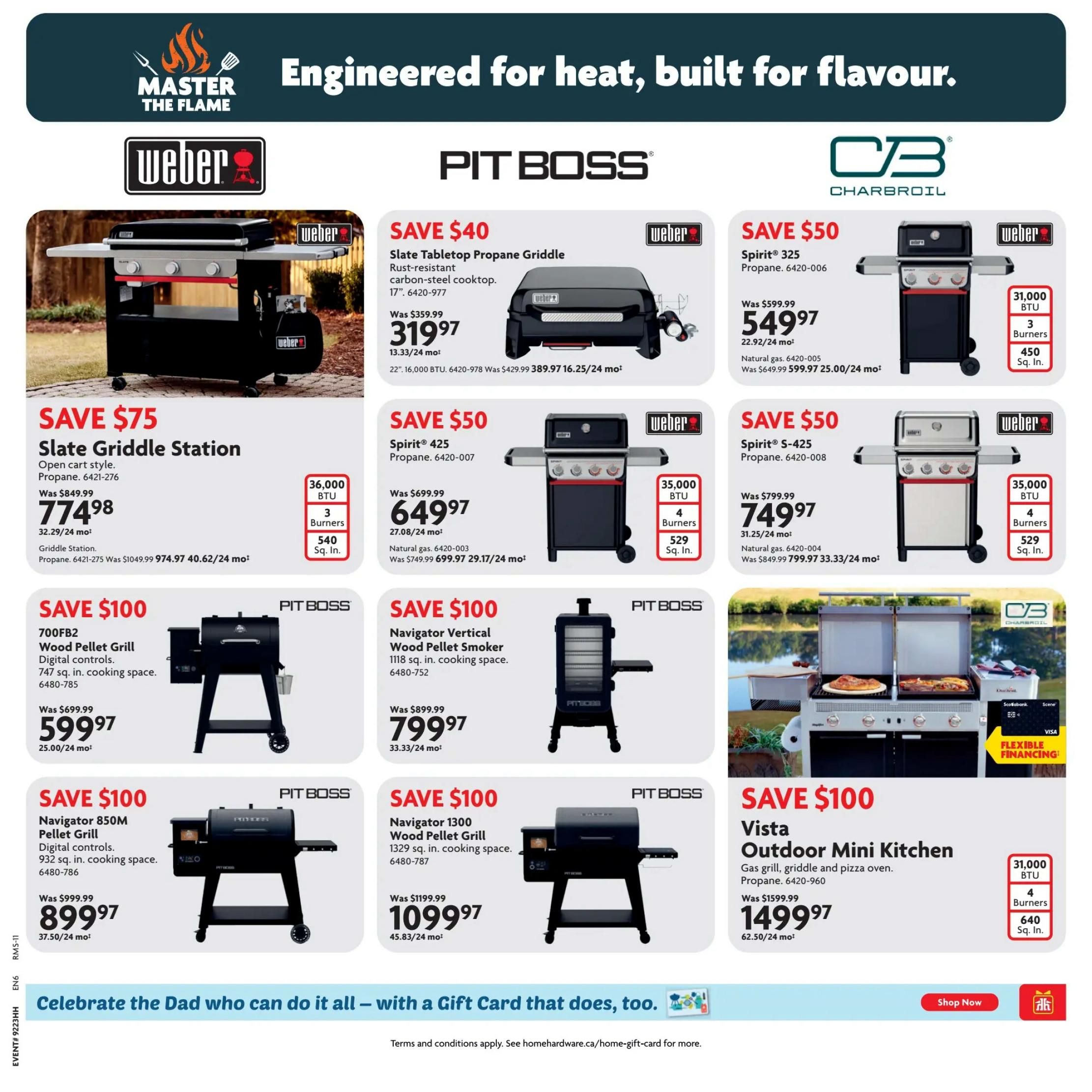 Home Hardware flyer specials page 12 features a Master The Flame section with various grills and smokers. Featured products include the Weber Slate Tabletop Propane Griddle for $319.97 (Save $40), Weber Spirit 325 Propane Grill for $549.97 (Save $50), and Weber Spirit S-425 Propane Grill for $749.97 (Save $50). Also available are the Pit Boss Slate Griddle Station for $774.98 (Save $75), Pit Boss 700FB2 Wood Pellet Grill for $599.97 (Save $100), Pit Boss Navigator Vertical Wood Pellet Smoker for $799.97 (Save $100), Pit Boss Navigator 850M Pellet Grill for $899.97 (Save $100), Pit Boss Navigator 1300 Wood Pellet Grill for $1099.97 (Save $100), and the Char-Broil Vista Outdoor Mini Kitchen for $1499.97 (Save $100). The page also includes a message to 'Celebrate the Dad who can do it all – with a Gift Card that does, too.