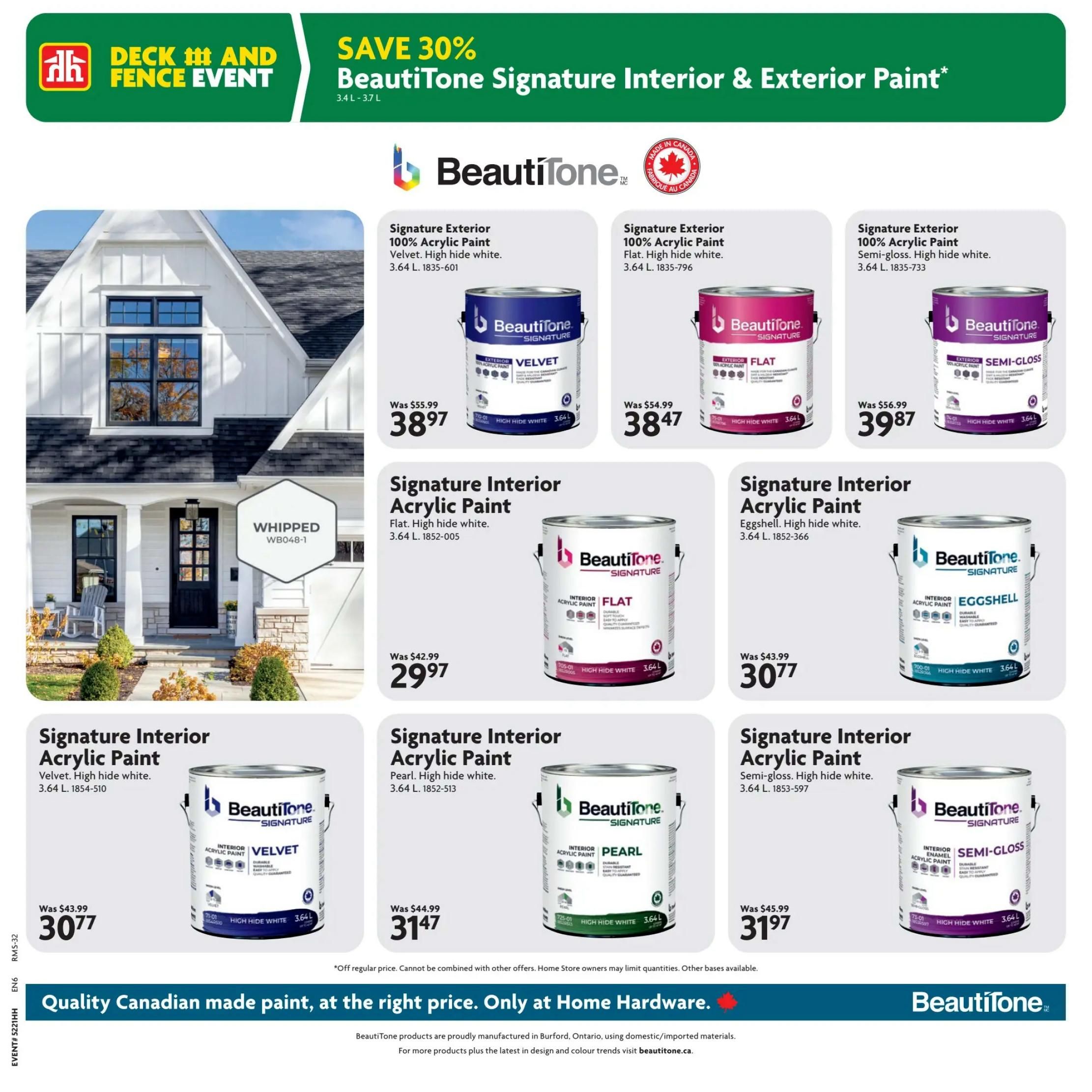 Home Hardware flyer page featuring the Deck and Fence Event with savings of 30% on BeautiTone Signature Interior & Exterior Paint, available in 3.4 L - 3.7 L sizes. Featured products include Signature Exterior 100% Acrylic Paint in Velvet finish, on sale for $38.97 (was $55.99), and Flat finish, on sale for $38.47 (was $54.99). Also available is Signature Exterior 100% Acrylic Paint in Semi-gloss finish for $39.87 (was $56.99). The page also highlights Signature Interior Acrylic Paint in Flat finish for $29.97 (was $42.99), Eggshell finish for $30.77 (was $43.99), Velvet finish for $30.77 (was $43.99), and Pearl finish for $31.47 (was $44.99). The bottom of the page emphasizes 'Quality Canadian made paint, at the right price. Only at Home Hardware.' BeautiTone products are proudly manufactured in Burford, Ontario.