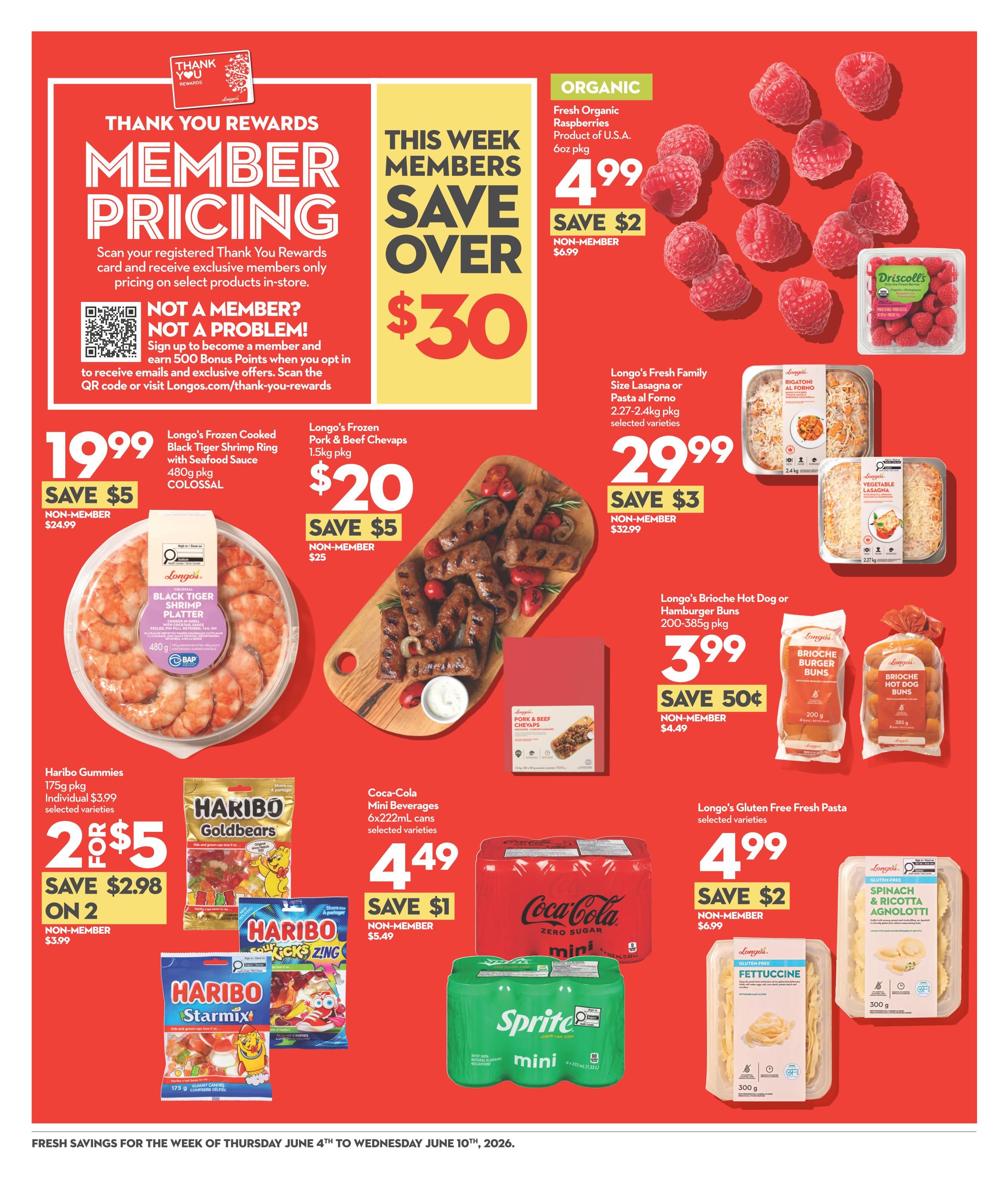 Longo's Weekly Flyer Specials page 3 features Member Pricing with savings over $30. Organic Fresh Raspberries from the U.S.A. are $4.99, saving $2 off the non-member price of $6.99. Longo's Frozen Cooked Black Tiger Shrimp Ring with Seafood Sauce, 480g colossal size, is $19.99, save $5 off the non-member price of $24.99. Longo's Frozen Pork & Beef Chevaps, 1.5kg pkg, are $20, save $5 off the non-member price of $25. Longo's Fresh Family Size Lasagna or Pasta al Forno, 2.27-2.4kg pkg selected varieties, are $29.99, save $3 off the non-member price of $32.99. Longo's Brioche Hot Dog or Hamburger Buns, 200-385g pkg, are $3.99, save 50 cents off the non-member price of $4.49. Haribo Gummies, 175g pkg selected varieties, are 2 for $5, saving $2.98 on 2, with a non-member price of $3.99 each. Coca-Cola Mini Beverages, 6x222mL cans selected varieties, are $4.49, save $1 off the non-member price of $5.49. Longo's Gluten Free Fresh Pasta, selected varieties, is $4.99, save $2 off the non-member price of $6.99. Fresh savings are valid from Thursday, June 4th to Wednesday, June 10th, 2026.