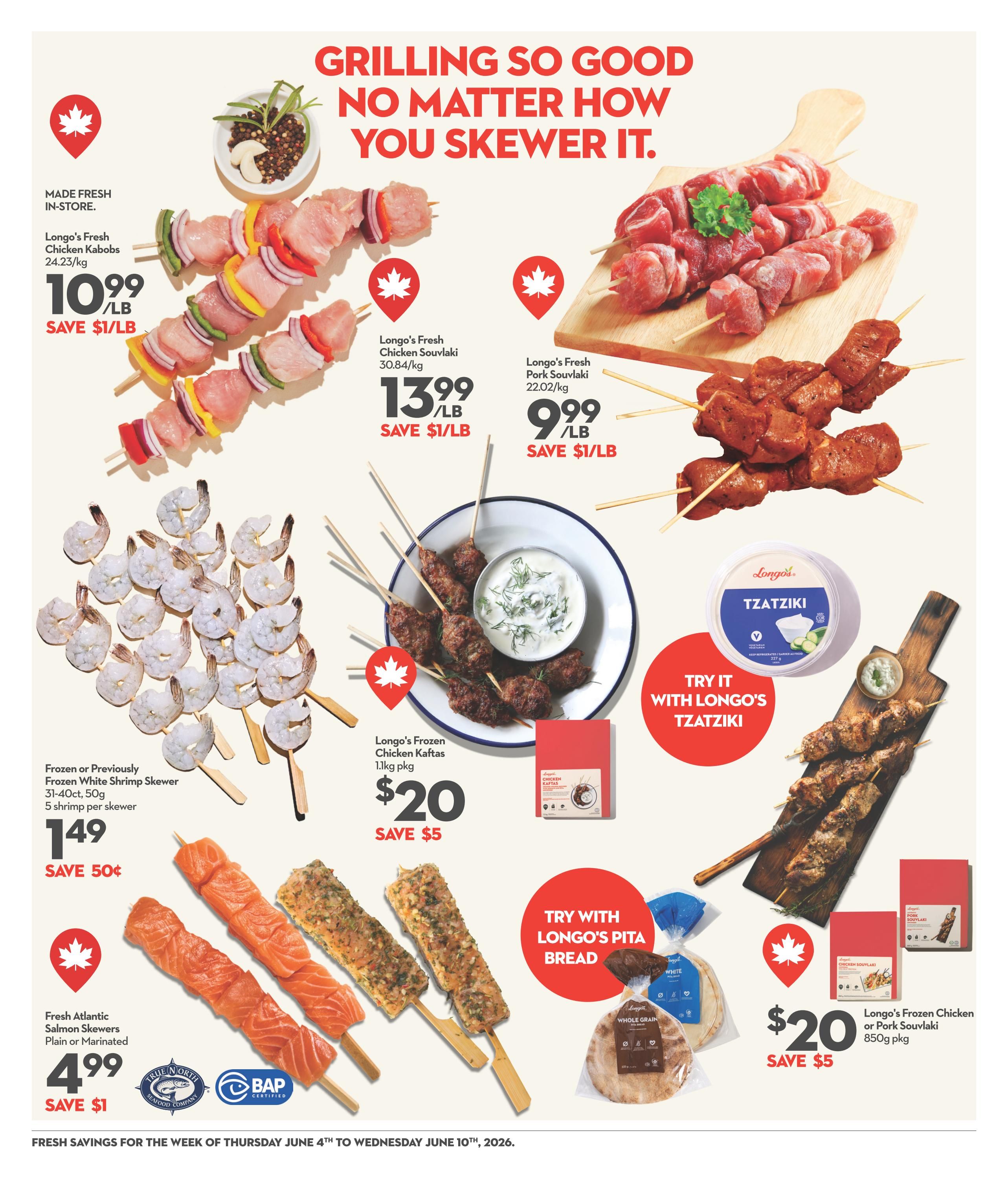 Longo's weekly flyer specials page 7 features grilling items. Highlights include Longo's Fresh Chicken Kabobs made fresh in-store for $10.99/lb, save $1/lb. Longo's Fresh Chicken Souvlaki is $13.99/lb, save $1/lb. Longo's Fresh Pork Souvlaki is $9.99/lb, save $1/lb. Frozen or Previously Frozen White Shrimp Skewers (31-40ct, 50g, 5 shrimp per skewer) are $1.49, save 50 cents. Fresh Atlantic Salmon Skewers (Plain or Marinated) are $4.99, save $1. Longo's Frozen Chicken Kaftas (1.1kg pkg) are $20, save $5. Also featured is Longo's Tzatziki, with a suggestion to try it with Longo's Pita Bread. Longo's Frozen Chicken or Pork Souvlaki (850g pkg) is $20, save $5. Fresh savings are valid from Thursday, June 4th to Wednesday, June 10th, 2026.