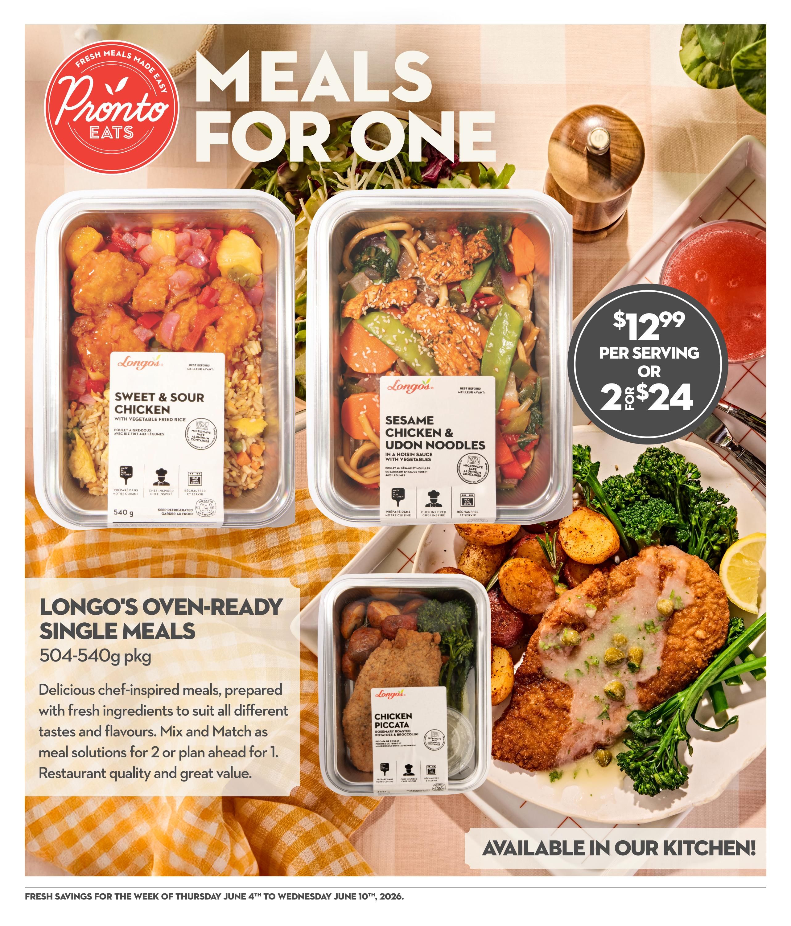 Longo's 'Meals for One' featuring Pronto Eats. Offers include Sweet & Sour Chicken with Vegetable Fried Rice (540g), Sesame Chicken & Udon Noodles with Vegetables, and Chicken Piccata with Roasted Potatoes & Broccolini. Pricing is $12.99 per serving or 2 for $24. These are chef-inspired, oven-ready single meals, described as delicious and prepared with fresh ingredients. Available in our kitchen. Fresh savings for the week of Thursday June 4th to Wednesday June 10th, 2026.