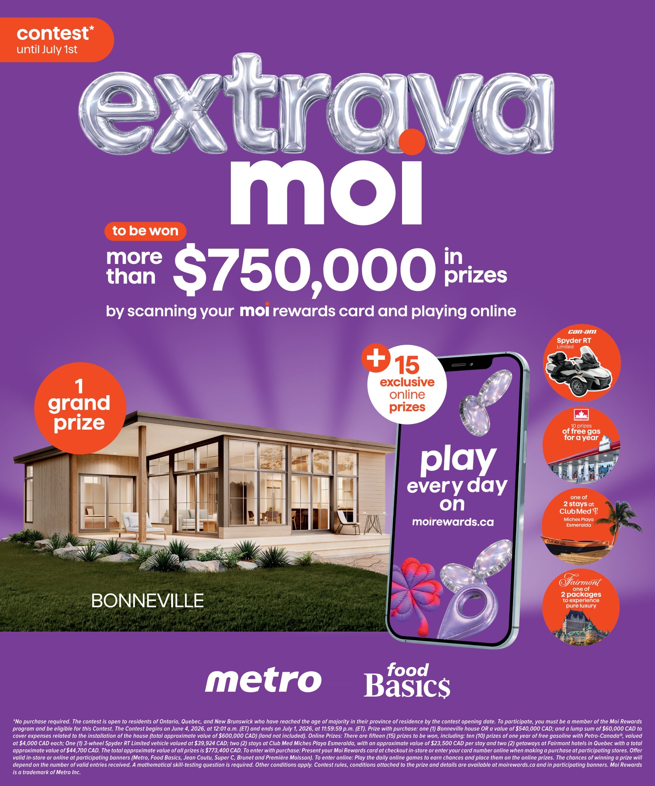 Metro and Food Basics flyer page 2 features the 'Extravaganza Moi' contest with over $750,000 in prizes. The grand prize is a Bonneville house. Other prizes include 15 exclusive online prizes, a Can-Am Spyder RT Limited, 10 prizes of free gas for a year from Petro-Canada, one of two stays at Club Med Miches Playa Esmeralda, and two packages to experience pure luxury from Fairmont. Play every day on moirewards.ca. The contest runs until July 1st.