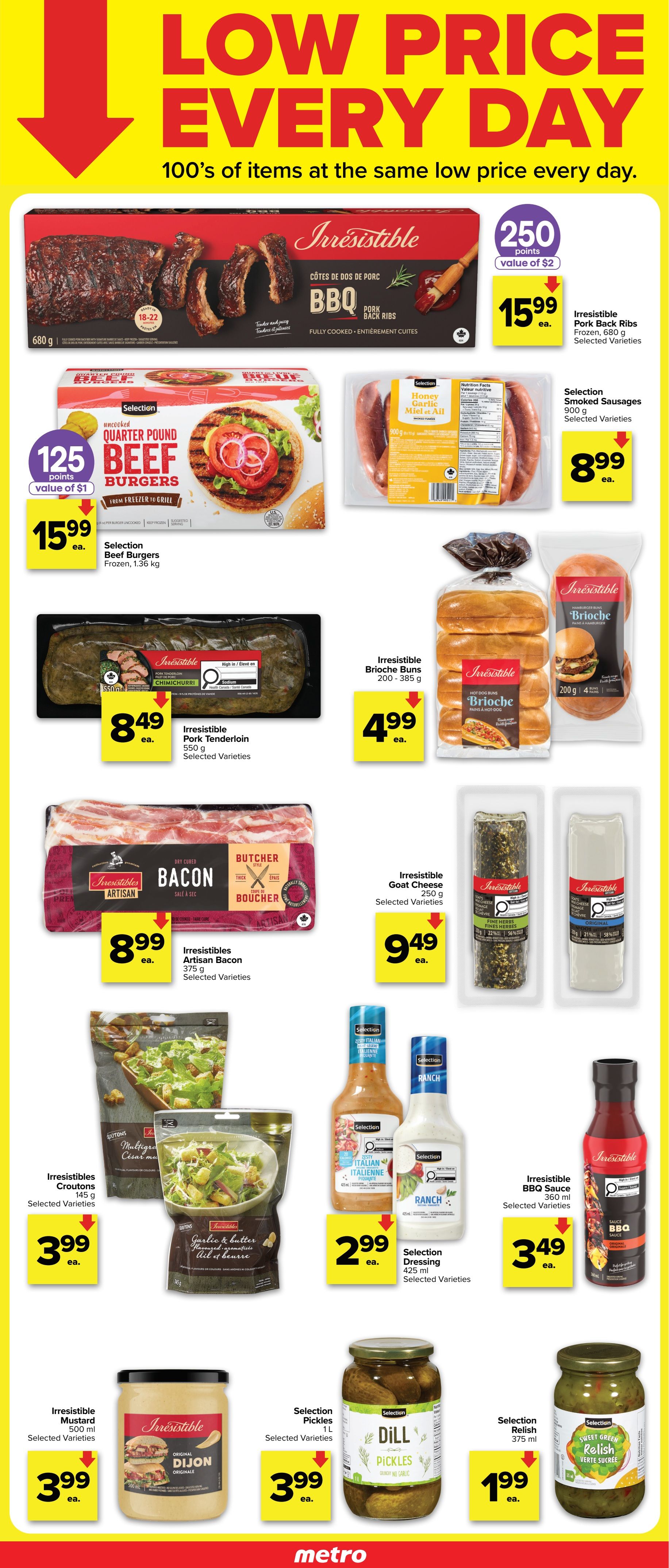 Metro Ontario flyer page 3 features a 'Low Price Every Day' theme. Highlighted products include Irresistible Pork Back Ribs for $15.99, with a bonus of 250 points (value $2). Selection Beef Burgers, 1.36 kg, are $15.99, with 125 points (value $1). Selection Smoked Sausages, 900 g, are $8.99. Irresistible Pork Tenderloin, 550 g, is $8.49. Irresistible Brioche Buns, 200-385 g, are $4.99. Irresistibles Artisan Bacon, 375 g, is $8.99. Irresistible Goat Cheese, 250 g, is $9.49. Irresistibles Croutons, 145 g, are $3.99. Selection Dressings, 425 ml, are $2.99, including Italian and Ranch varieties. Irresistible BBQ Sauce, 360 ml, is $3.49. Irresistible Mustard, 500 ml, is $3.99. Selection Pickles, 1 L, are $3.99. Selection Relish, 375 ml, is $1.99.
