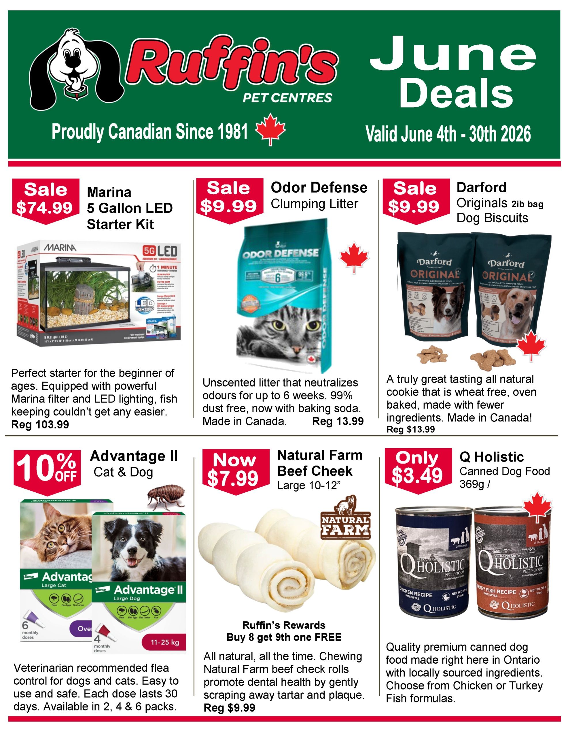 Ruffin's Pet Centres June Deals flyer, valid June 4th - 30th, 2026. Featured products include Marina 5 Gallon LED Starter Kit on sale for $74.99 (regular $103.99), Odor Defense Clumping Litter for $9.99 (regular $13.99), and Darford Originals 2lb bag Dog Biscuits for $9.99. Also available is 10% off Advantage II flea control for cats and dogs. Natural Farm Beef Cheek chews for large dogs (10-12') are now $7.99, with a Ruffin's Rewards offer to buy 8 and get the 9th free (regular $9.99). Q Holistic Canned Dog Food (369g) in Chicken or Turkey Fish formulas is only $3.49. The Marina starter kit is perfect for beginners and includes a filter and LED lighting. Odor Defense litter is 99% dust free and made with baking soda. Darford Originals are wheat-free, oven-baked dog biscuits. Advantage II is veterinarian recommended for flea and tick prevention. Natural Farm beef chews promote dental health. Q Holistic canned food is made in Ontario with locally sourced ingredients.