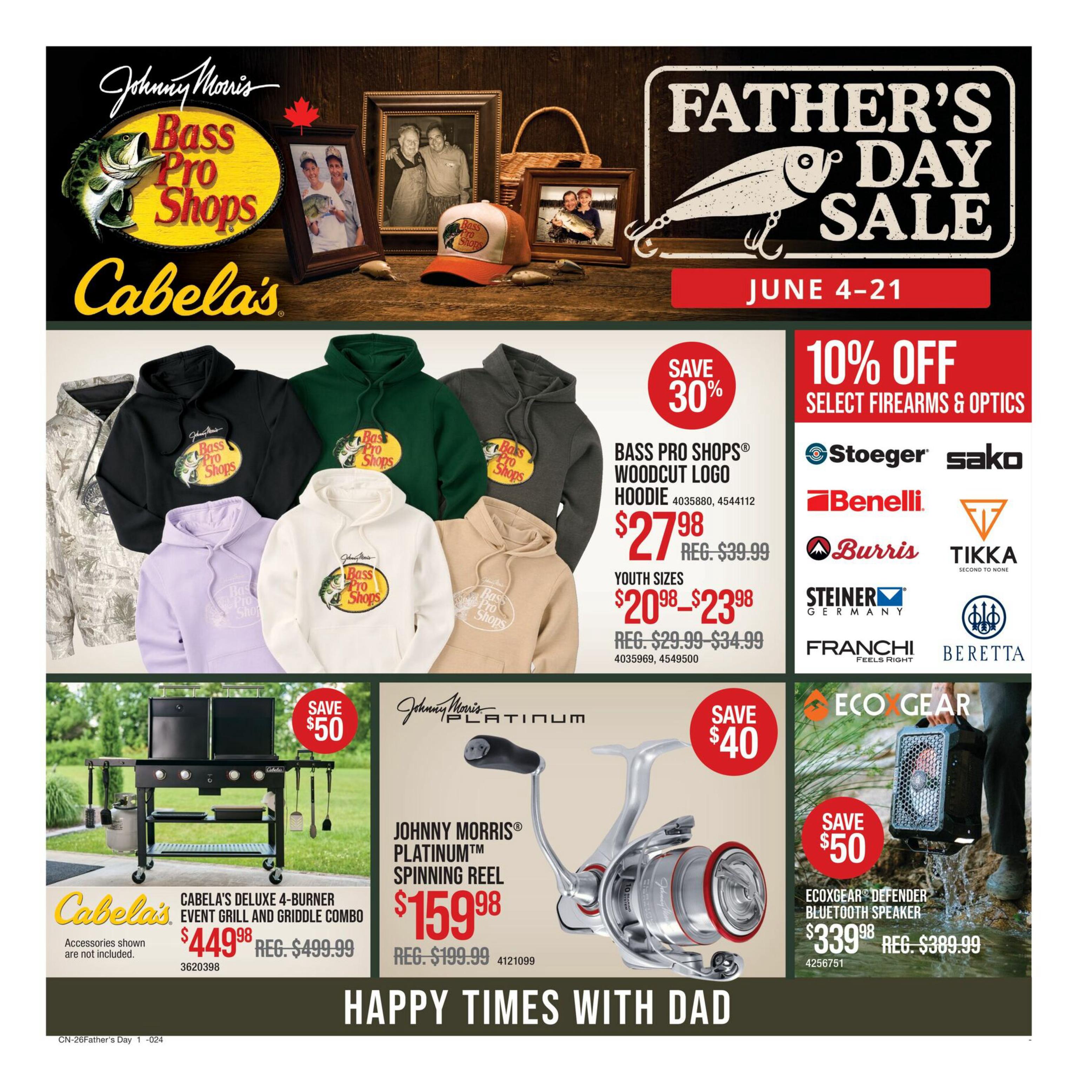 Bass Pro Shops and Cabela's Father's Day Sale flyer, valid June 4-21. Featured items include Bass Pro Shops Woodcut Logo Hoodies on sale for $27.98 (regularly $39.99), with youth sizes priced from $20.98 to $23.98 (regularly $29.99-$34.99). Save 30% on these hoodies. Also, get 10% off select firearms and optics from brands like Stoeger, Sako, Benelli, Burris, Tikka, Steiner, Franchi, and Beretta. Cabela's Deluxe 4-Burner Event Grill and Griddle Combo is on sale for $449.98 (regularly $499.99), saving $50. The Johnny Morris Platinum Spinning Reel is priced at $159.98 (regularly $199.99), saving $40. The EcoGear Defender Bluetooth Speaker is available for $339.98 (regularly $389.99), saving $50. The page features the tagline 'Happy Times With Dad'.