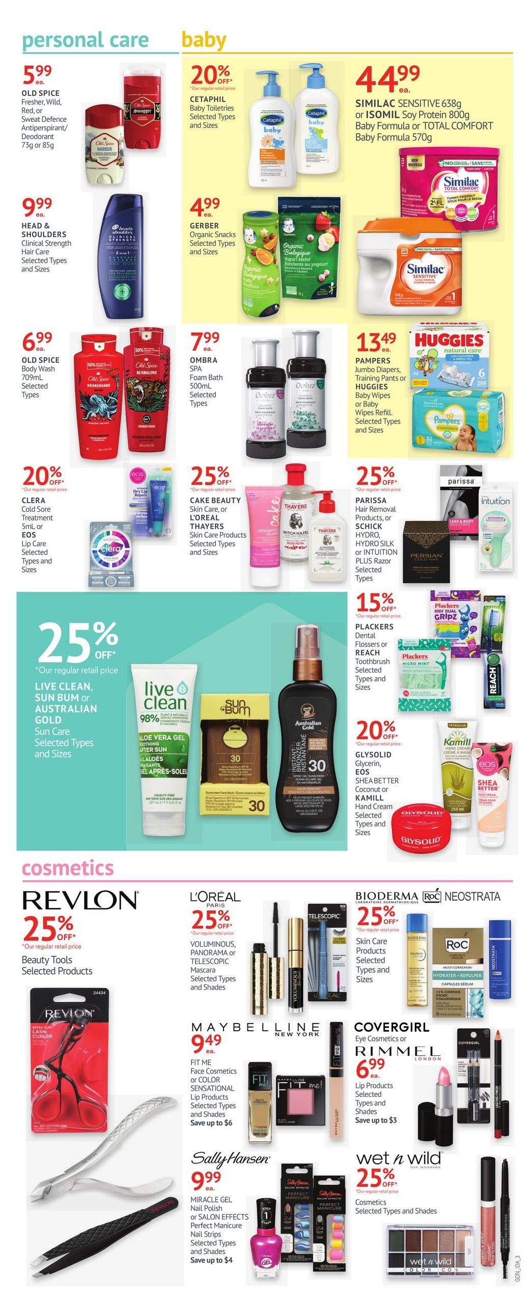 Guardian Pharmacy weekly flyer specials page 6 features personal care and baby products. In personal care, Old Spice Deodorant is $5.99, Head & Shoulders Clinical Strength Hair Care is $9.99, and Old Spice Body Wash is $6.99. Clera Cold Sore Treatment and EOS Lip Care are 20% off. Live Clean, Sun Bum, or Australian Gold Sun Care products are 25% off. In baby, Cetaphil Baby Toiletries are 20% off, Gerber Organic Snacks are $4.99, Similac Sensitive 638g or Isomil Soy Protein 800g Baby Formula is $44.99, and Pampers Jumbo Diapers or Huggies Baby Wipes Refill are $13.49. Ombra Spa Foam Bath is $7.99. Cake Beauty, L'Oreal Thayers Skin Care Products are 25% off. Parissa Hair Removal, Schick Hydro, Hydro Silk or Intuition Plus Razor are 25% off. Plackers Dental Flossers or Reach Toothbrush are 15% off. Glysolid Glycerin, EOS Hand Cream, Shea Butter Coconut or Kamill Hand Cream are 20% off. In cosmetics, Revlon Beauty Tools are 25% off. L'Oreal Voluminous, Panorama or Telescopic Mascara are 25% off. Maybelline Fit Me Face Cosmetics or Color Sensational Lip Products are $9.49 with savings up to $6. Sally Hansen Miracle Gel Nail Polish or Salon Effects Perfect Manicure Nail Strips are $9.99 with savings up to $4. Covergirl or Rimmel Eye Cosmetics or Lip Products are $6.99 with savings up to $3. Wet n Wild Cosmetics are 25% off.