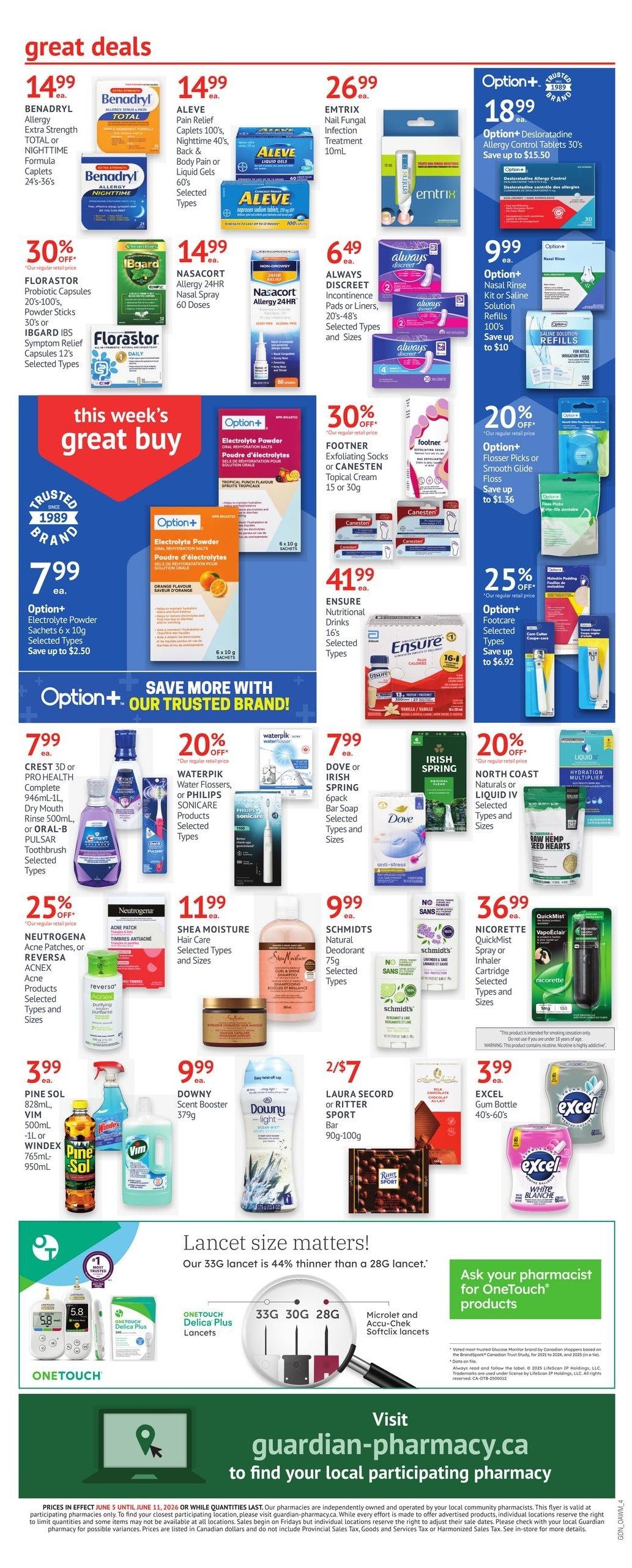 Guardian Pharmacy weekly flyer specials, page 7. Great deals include Benadryl Allergy Extra Strength Total or Nighttime Caplets for $14.99. Aleve Pain Relief Caplets, Nighttime 40's, Back & Body Pain or Liquid Gels selected types are $14.99. Emtrix Nail Fungus Treatment 10mL is $26.99. Option+ Desloratadine Allergy Control Tablets 30's are $18.99, save up to $15.50. Florastor Probiotic Capsules 20's-100's, Powder Sticks 30's or Ibgard IBS Symptom Relief Capsules 12's selected types are 30% off. Nasacort Allergy 24HR Nasal Spray 60 Doses is $14.99. Always Discreet Incontinence Pads or Liners, 20's-48's selected types and sizes are $6.49. Option+ Nasal Rinse Kit or Saline Solution Refills 100's are $9.99, save up to $10. This week's great buy features Option+ Electrolyte Powder Sachets 6 x 10g selected types for $7.99, save up to $2.50. Footner Exfoliating Socks or Canesten Topical Cream 15 or 30g are 30% off. Ensure Nutritional Drinks 16's selected types are $41.99. Option+ Flosser Picks or Smooth Glide Floss are 20% off, save up to $1.36. Option+ Footcare selected types are 25% off, save up to $6.92. Crest 3D or Pro Health Complete 946mL, Oral-B Pulsar Toothbrush selected types are $7.99. Waterpik Water Flossers or Philips Sonicare Products selected types are 20% off. Dove or Irish Spring 6-pack Bar Soap selected types and sizes are $7.99. North Coast Naturals or Liquid IV selected types and sizes are 20% off. Neutrogena Acne Patches or Reversa Acnex Acne Products selected types and sizes are 25% off. Shea Moisture Hair Care selected types and sizes are $11.99. Schmidts Natural Deodorant 75g selected types are $9.99. Nicorette QuickMist Spray or Inhaler Cartridge selected types and sizes are $36.99. Pine Sol 828mL, Vim 500mL, or Windex 765mL-950mL are $3.99. Downy Scent Booster 379g is $9.99. Laura Secord or Ritter Sport Bar 90g-100g are 2 for $7. Excel Gum Bottle 40's-60's are $3.99. The page also highlights that 33G lancets are 44% thinner than a 28G lancet, featuring OneTouch Delica Plus Lancets and Microlet and Accu-Chek Softclix lancets. Ask your pharmacist for OneTouch products. Visit guardian-pharmacy.ca to find your local participating pharmacy.