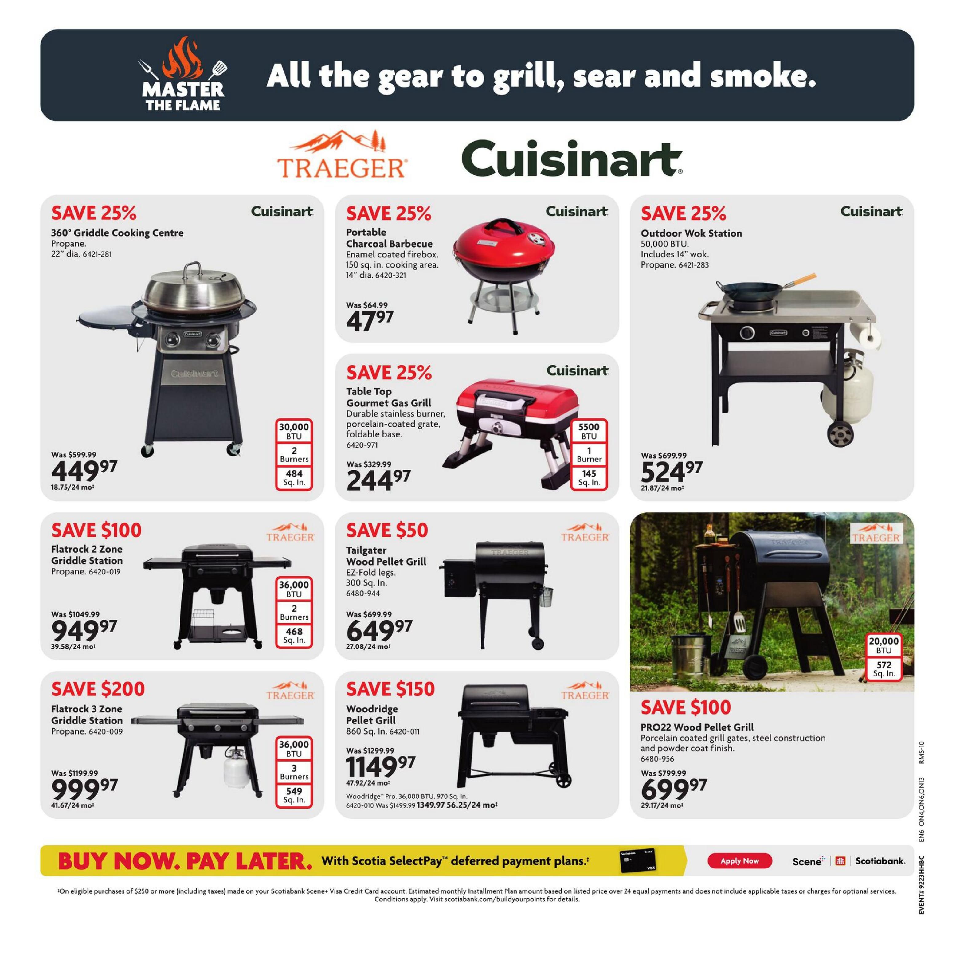 Home Hardware flyer page 13 features grills and cooking stations. Save 25% on the Cuisinart 360° Griddle Cooking Centre, now $449.97, originally $599.99. Also save 25% on the Cuisinart Portable Charcoal Barbecue for $47.97, down from $64.99. The Cuisinart Outdoor Wok Station is on sale for $524.97, a saving of $175 from $699.99. Save 25% on the Cuisinart Table Top Gourmet Gas Grill, priced at $244.97, reduced from $329.99. Traeger grills are featured with savings: Save $100 on the Flatrock 2 Zone Griddle Station for $949.97, down from $1049.99. Save $50 on the Traeger Tailgater Wood Pellet Grill at $649.97, originally $699.99. Save $200 on the Traeger Flatrock 3 Zone Griddle Station for $999.97, down from $1199.99. Finally, save $100 on the Traeger PRO22 Wood Pellet Grill, now $699.97, down from $799.99. The page also highlights a 'Buy Now, Pay Later' offer with Scotiabank Scene+ Visa Credit Card for eligible purchases over $250.