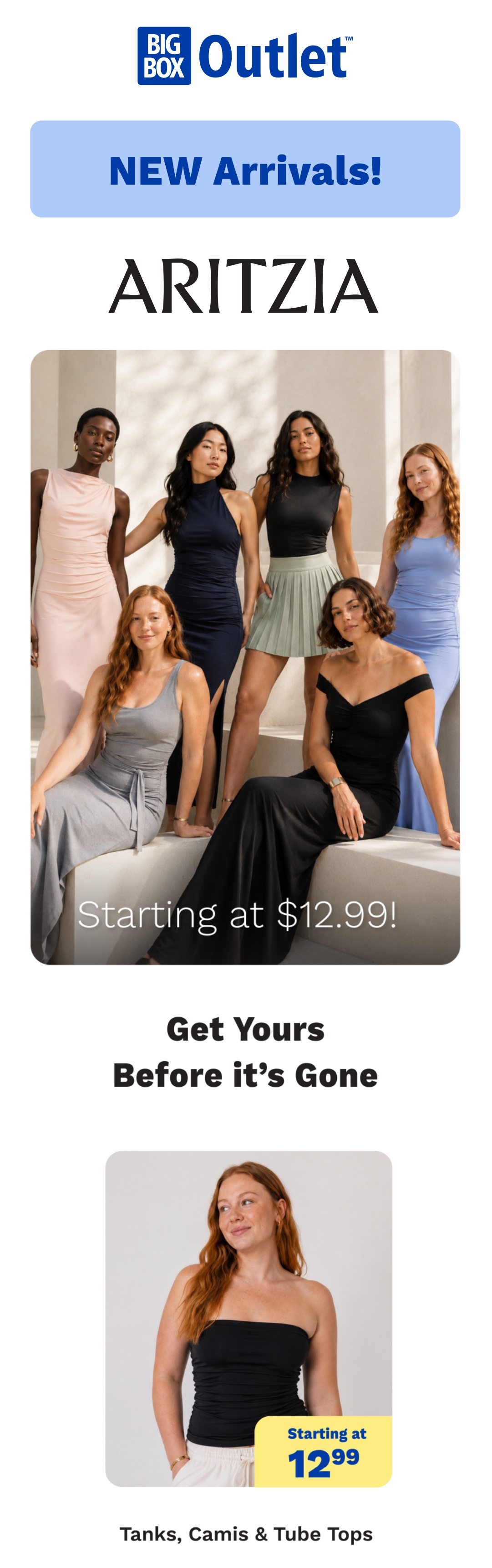 Big Box Outlet Store flyer featuring Aritzia new arrivals. The main image showcases several women in various Aritzia dresses and skirts, with prices starting at $12.99. Below, a separate image features a woman in a black tube top, with tanks, camis, and tube tops starting at $12.99.