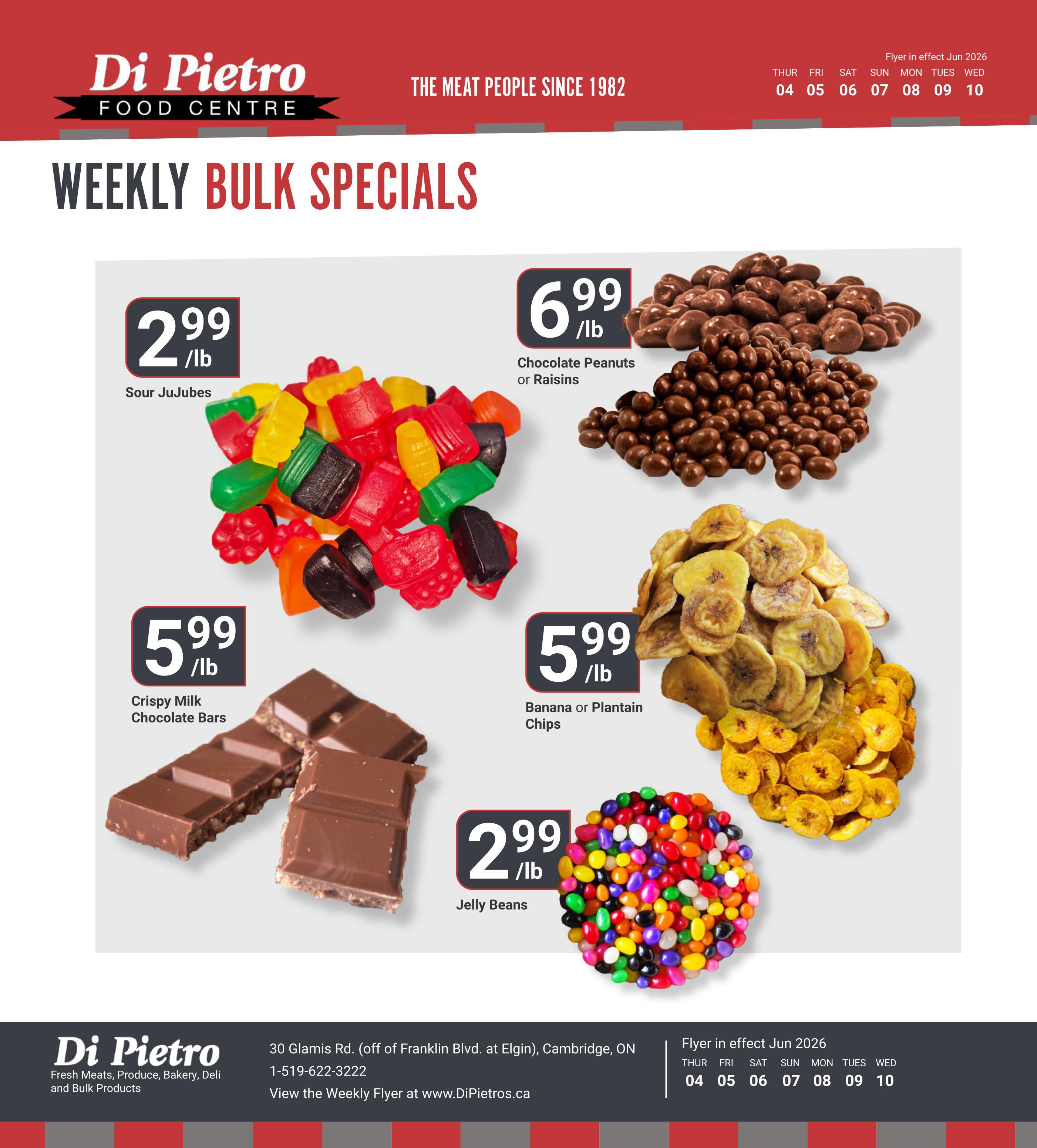 Di Pietro Food Centre weekly bulk specials page 7. Featuring Sour Jujubes for $2.99/lb, Crispy Milk Chocolate Bars for $5.99/lb, Jelly Beans for $2.99/lb, Chocolate Peanuts or Raisins for $6.99/lb, and Banana or Plantain Chips for $5.99/lb. Flyer in effect June 4-10, 2026.