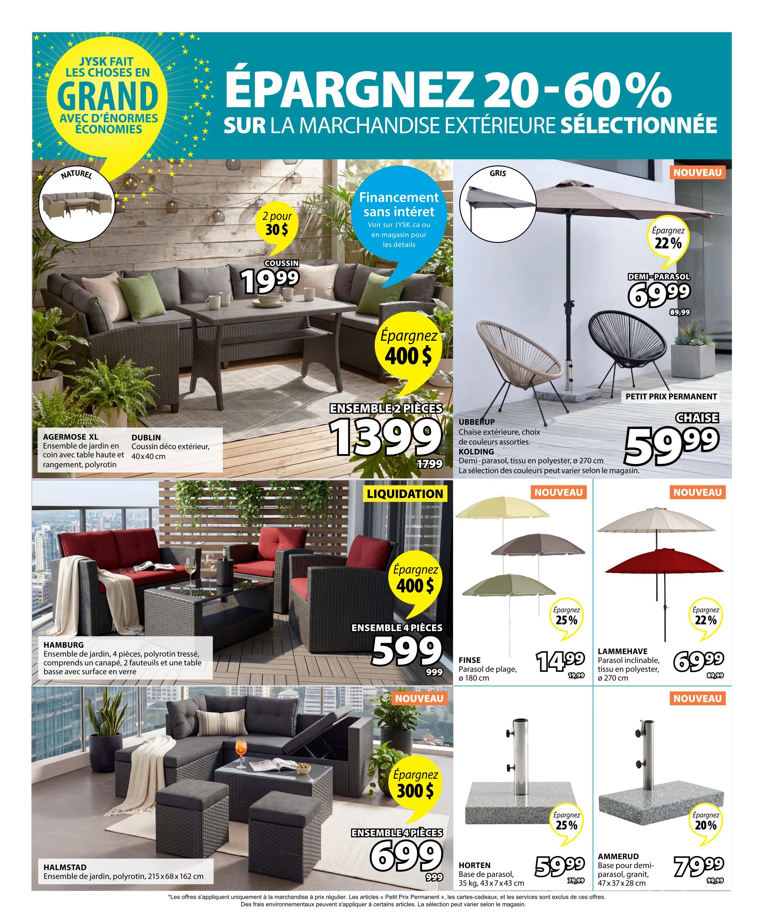 Jysk flyer page 3 features savings of 20-60% on selected outdoor merchandise. Highlights include the AGERMOSE XL garden set with a corner sofa, 2 armchairs, and a coffee table with glass top for $1399 (originally $1799), saving $400. The DUBLIN decorative cushion is available for $19.99, with a 2 for $30 deal. The HAMBURG 4-piece garden set with a sofa, 2 armchairs, and a glass-top coffee table is on sale for $599 (originally $999), saving $400. The HALMSTAD garden set is priced at $699 (originally $999), saving $300. Also featured are the UBBARUP outdoor chairs in assorted colours for a permanent low price of $59.99. The KOLDING half-parasol in polyester with a 270 cm diameter is $69.99, with a 22% saving. The FINSE beach parasol with a 180 cm diameter is $14.99, with a 25% saving. The LAMMEHAVE inclinable parasol in polyester with a 270 cm diameter is $69.99, with a 22% saving. Base options include the HORTEN parasol base for $59.99 (25% off) and the AMMERUD granite parasol base for $79.99 (20% off). Financing is available without interest, see in-store or Jysk.ca for details.