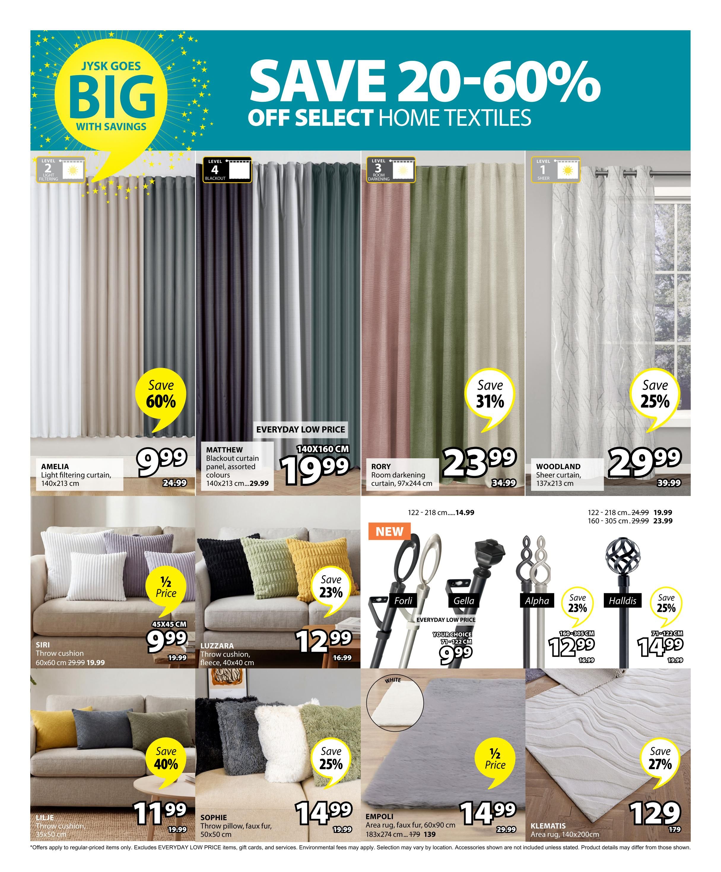 Jysk flyer page 14 features 'Save 20-60% Off Select Home Textiles'. Featured items include AMELIA light filtering curtains, 140x213 cm, on sale for $9.99 (originally $24.99), saving 60%. MATTHEW blackout curtains in assorted colours, 140x213 cm, are an everyday low price of $19.99. RORY room darkening curtains, 97x244 cm, are on sale for $23.99 (originally $34.99), saving 31%. WOODLAND sheer curtains, 137x213 cm, are on sale for $29.99 (originally $39.99), saving 25%. Cushions include SIRI throw cushions, 60x60 cm, for $9.99 (originally $29.99), saving 1/2 price. LUZZARA throw cushions in fleece, 40x40 cm, are $12.99 (originally $16.99), saving 23%. LILJE throw cushions, 35x50 cm, are $11.99 (originally $19.99), saving 40%. SOPHIE throw pillows, faux fur, 50x50 cm, are $14.99 (originally $19.99), saving 25%. Area rugs include EMPOLI faux fur rug, 60x90 cm, for $14.99 (originally $29.99), saving 1/2 price. KLEMATIS area rug, 140x200cm, is on sale for $129 (originally $179), saving 27%. Also featured are curtain rods: FORLI and GELLA curtain rods (71-122 cm) are $9.99 each, ALPHA curtain rods (160-305 cm) are $12.99 (originally $16.99), and HALLDIS curtain rods (71-122 cm) are $14.99 (originally $19.99).