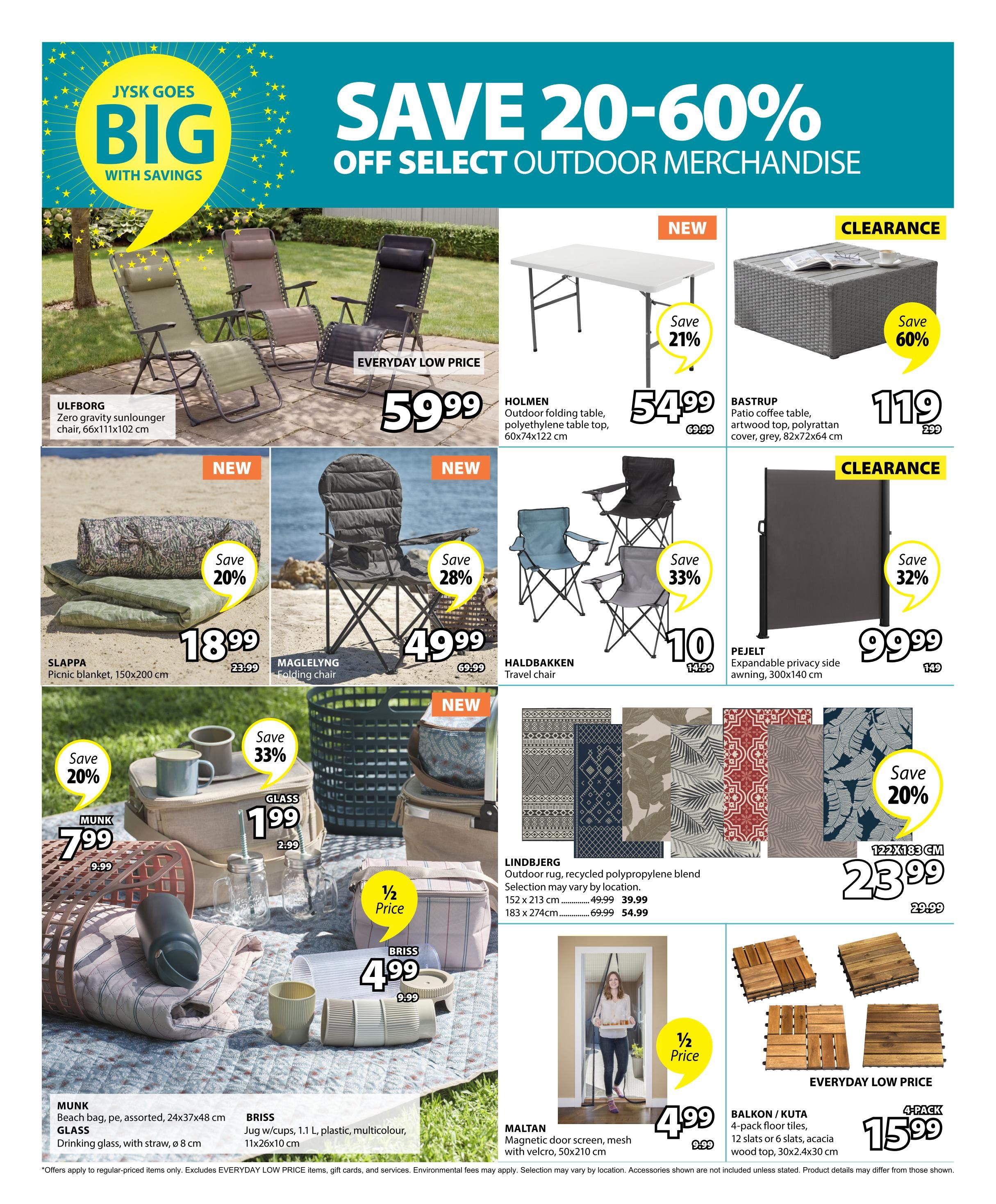 Jysk flyer page 15 featuring 'Jysk Goes Big With Savings' sale with discounts up to 60% off select outdoor merchandise. Featured items include ULFBORG zero gravity sunlounger chairs for $59.99, HOLMEN outdoor folding table for $54.99 (save 21%), and BASTURP patio coffee table for $119 (clearance, save 60%). Also on sale are SLAPPA picnic blankets for $18.99 (save 20%), MAGLELYNG folding chairs for $49.99 (save 28%), HALDBAKKEN travel chairs for $10 (save 33%), and PEJELT expandable privacy side awning for $99.99 (clearance, save 32%). Other deals include MUNK beach bags for $7.99, GLASS drinking glasses with straws for $1.99, BRISS jugs with cups for $4.99, LINDJBERRG outdoor rugs starting at $39.99 (save 20% on 122x183 cm size), MALAN magnetic door screens for $4.99, and BALKON/KUTA 4-pack floor tiles for $15.99.