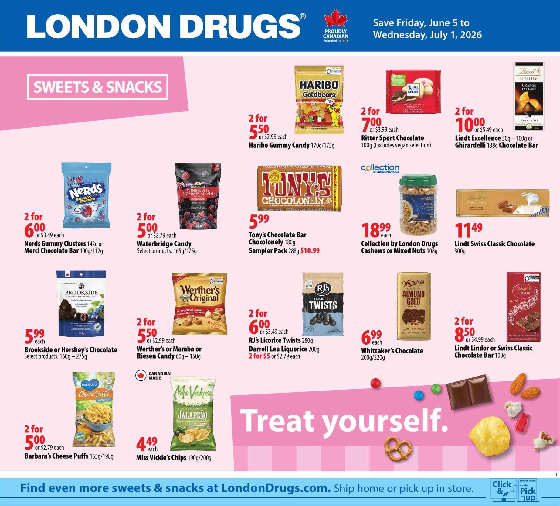 London Drugs flyer page featuring Sweets & Snacks from June 5 to July 1, 2026. Offers include 2 for $6.00 Nerds Gummy Clusters 142g or Merci Chocolate Bar 100g/112g, 2 for $5.00 Waterbridge Candy select products 165g/175g, 2 for $5.50 Haribo Gummy Candy 170g/175g, 2 for $7.00 Ritter Sport Chocolate 100g (excludes vegan selection), 2 for $10.00 Lindt Excellence 50g-100g or Ghirardelli 138g Chocolate Bar. Also featured are Brookside or Hershey's Chocolate select products 160g-275g for $5.99 each, Tony's Chocolate Bar Chocolonely 180g Sampler Pack 288g for $10.99, Collection by London Drugs Roasted Cashews or Mixed Nuts 908g for $18.99 each, and Lindt Swiss Classic Chocolate 300g for $11.49. Additional deals include 2 for $5.50 Werther's Original or Mamba or Riesen Candy 60g-150g, 2 for $6.00 RJ's Licorice Twists 280g and Darrell Lea Liquorice 200g, 2 for $5 or $2.79 each for Darrell Lea Liquorice, $6.99 for Whittaker's Chocolate 200g/220g, 2 for $8.50 Lindt Lindor or Swiss Classic Chocolate Bar 100g, 2 for $5.00 Barbara's Cheese Puffs 155g/198g, and Miss Vickie's Chips 190g/200g for $4.49 each. The page encourages shoppers to 'Treat yourself.' and directs them to find more sweets and snacks at LondonDrugs.com.