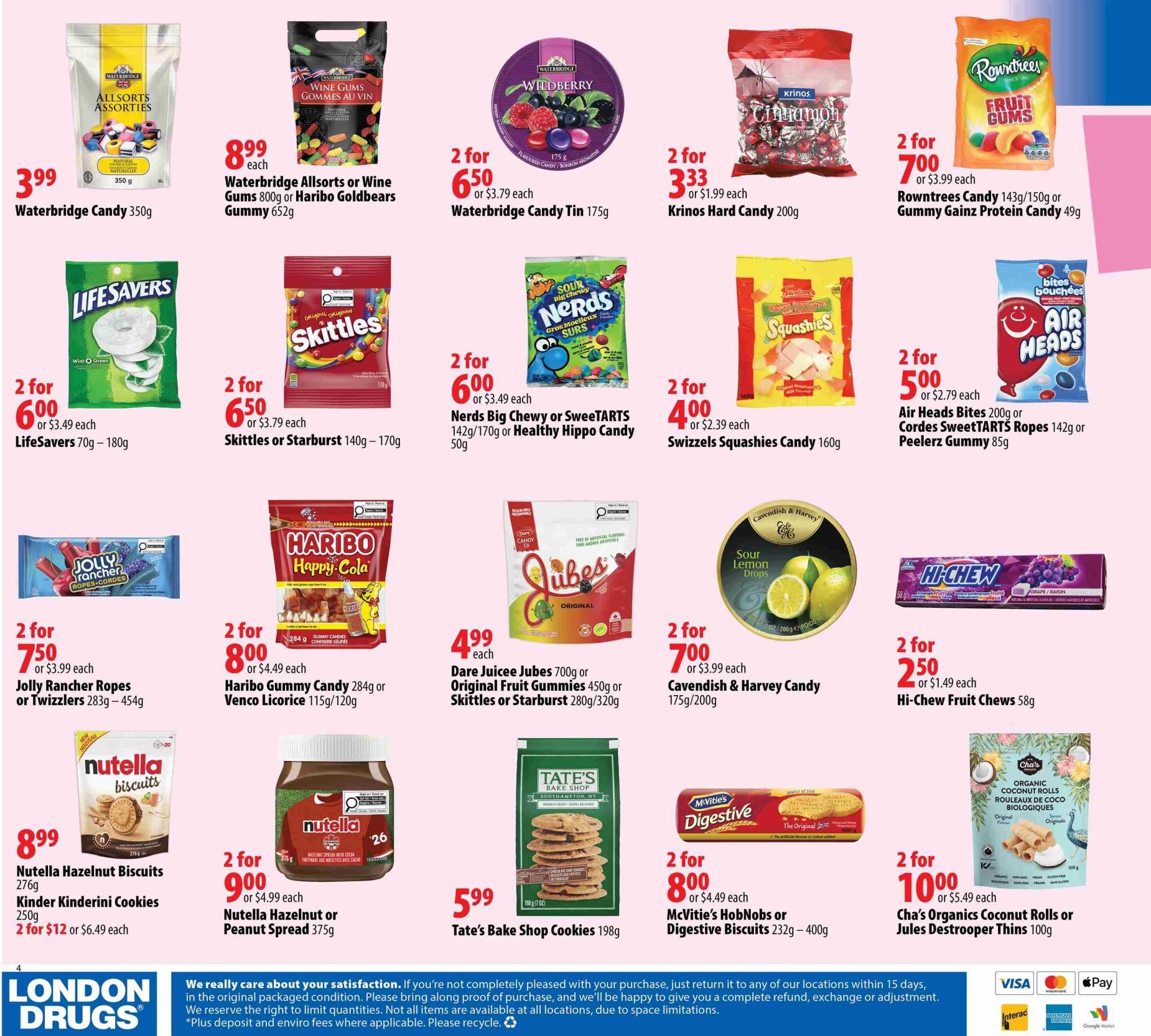 London Drugs flyer page 2 features a variety of sweets and snacks. Waterbridge Candy is $3.99 for 350g. Waterbridge Allsorts or Wine Gums are 800g for $8.99, and Haribo Goldbears Gummy is 652g for $8.99. Waterbridge Candy Tin 175g is 2 for $6.50 or $3.79 each. Krinos Hard Candy 200g is 2 for $3.33 or $1.99 each. Rowntrees Candy 143g/150g or Gummy Gainz Protein Candy 49g is 2 for $7.00 or $3.99 each. LifeSavers 70g-180g are 2 for $6.00 or $3.49 each. Skittles or Starburst 140g-170g are 2 for $6.50 or $3.79 each. Nerds Big Chewy or SWEETARTS 142g/170g or Healthy Hippo Candy 50g are 2 for $6.00 or $3.49 each. Swizzels Squashies Candy 160g are 2 for $4.00 or $2.39 each. Air Heads Bites 200g or Cordes SweetTARTs Ropes 142g or Peelerz Gummy 85g are 2 for $5.00 or $2.79 each. Jolly Rancher Ropes or Twizzlers 283g-454g are 2 for $7.50 or $3.99 each. Haribo Gummy Candy 284g or Venco Licorice 115g/120g are 2 for $8.00 or $4.49 each. Dare Juicee Jubes 700g or Original Fruit Gummies 450g or Skittles or Starburst 280g/320g are $4.99 each. Cavendish & Harvey Candy 175g/200g are 2 for $7.00 or $3.99 each. Hi-Chew Fruit Chews 58g are 2 for $2.50 or $1.49 each. Nutella Hazelnut Biscuits 276g and Kinder Kinderini Cookies 250g are $8.99, with 2 for $12 or $6.49 each. Nutella Hazelnut or Peanut Spread 375g is 2 for $9.00 or $4.99 each. Tate's Bake Shop Cookies 198g are $5.99. McVitie's HobNobs or Digestive Biscuits 232g-400g are 2 for $8.00 or $4.49 each. Cha's Organics Coconut Rolls or Jules Destrooper Thins 100g are 2 for $10.00 or $5.49 each.