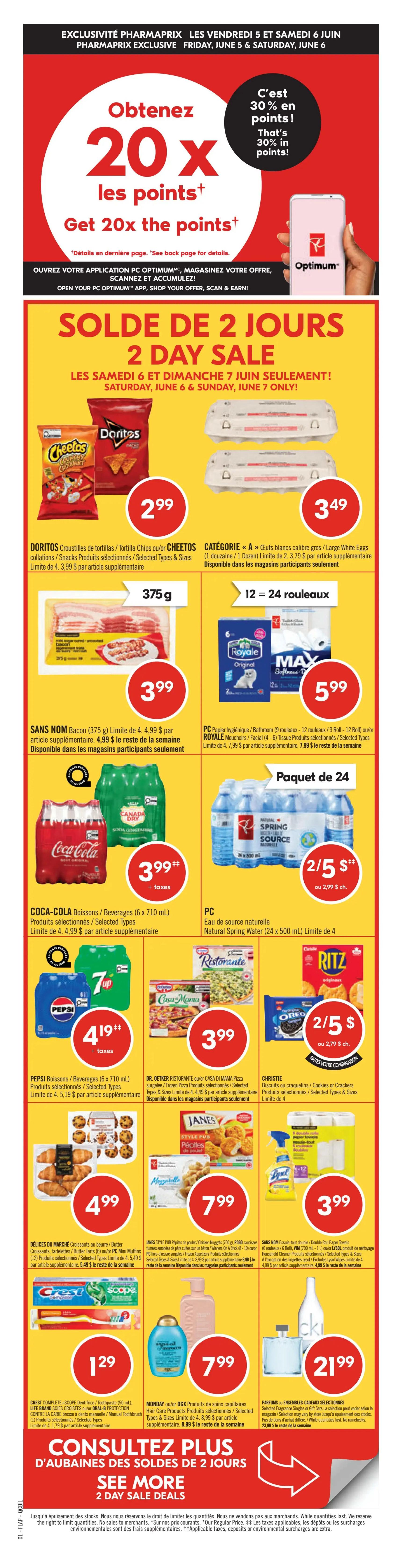 Pharmaprix Weekly Flyer Specials, Page 2. Featuring a 2-Day Sale on Saturday, June 6 & Sunday, June 7. Nutrilait Chocolate Milk (1 L) is $1.99. Gadoua White or Whole Wheat Bread (675 g) is $1. Sans Nom Peanut Butter (1 kg) and PC Biologique Peanut Butter (500 g) are $3.99. Lantic Granulated Sugar (2 kg) is $2.99. Red Bull (4 x 250 mL) or Monster Energy Drink (4 x 473 mL) is $8.49 plus taxes. Bounty Paper Towels (6 or 12 rolls) are $5.99. Friskies Cat Food (156 g) or Fancy Feast Wet Cat Food (79.4 g - 85 g) is $0.89 plus taxes. Get 10,000 PC Optimum bonus points when you spend $50 or more on participating brands. Polident Fresh / Fresh Cleanser Mousse or Denture Cleansing Foam (125 mL) or Tablets (96) is $8.99. Sun Bum Lip Balm (4.25 g) or Sensodyne Toothpaste (110 mL - 135 mL) is $5.79. Poligrip Denture Adhesive Cream (70 g) or (62.4 g) is $8.99. Biotène Oral Care Products are $14.99. Hello Super Mega Whitening Toothpaste (82 mL) is $8.99. Centrum Multivitamin Products are $11.49 to $23.99. Caltrate Calcium Tablets (60) are $15.99. Emergen-C Vitamin C Gummies (45) are $14.99. Otrivin Natural Nasal Spray (100 mL) is $15.99. Tums Antacid Chewy Bites (28 - 32) or Tablets (60 - 100) are $5.99. Benefiber Supplements Sachets (28) or Powder (248 g - 500 g) are up to 20% off.